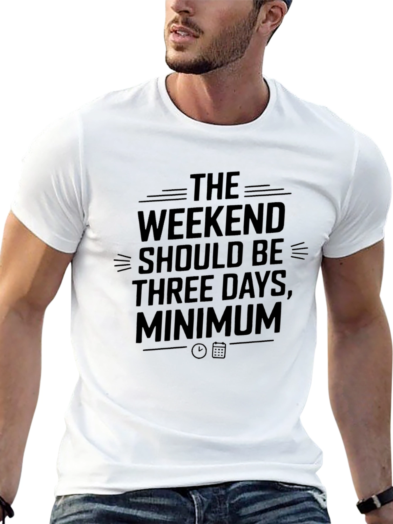 Weekend Should Be Three Days Minimum T-Shirt