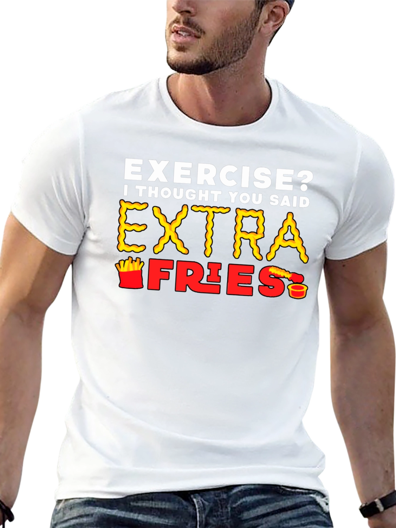 Exercise? Extra Fries T-Shirt - Funny Foodie Tee