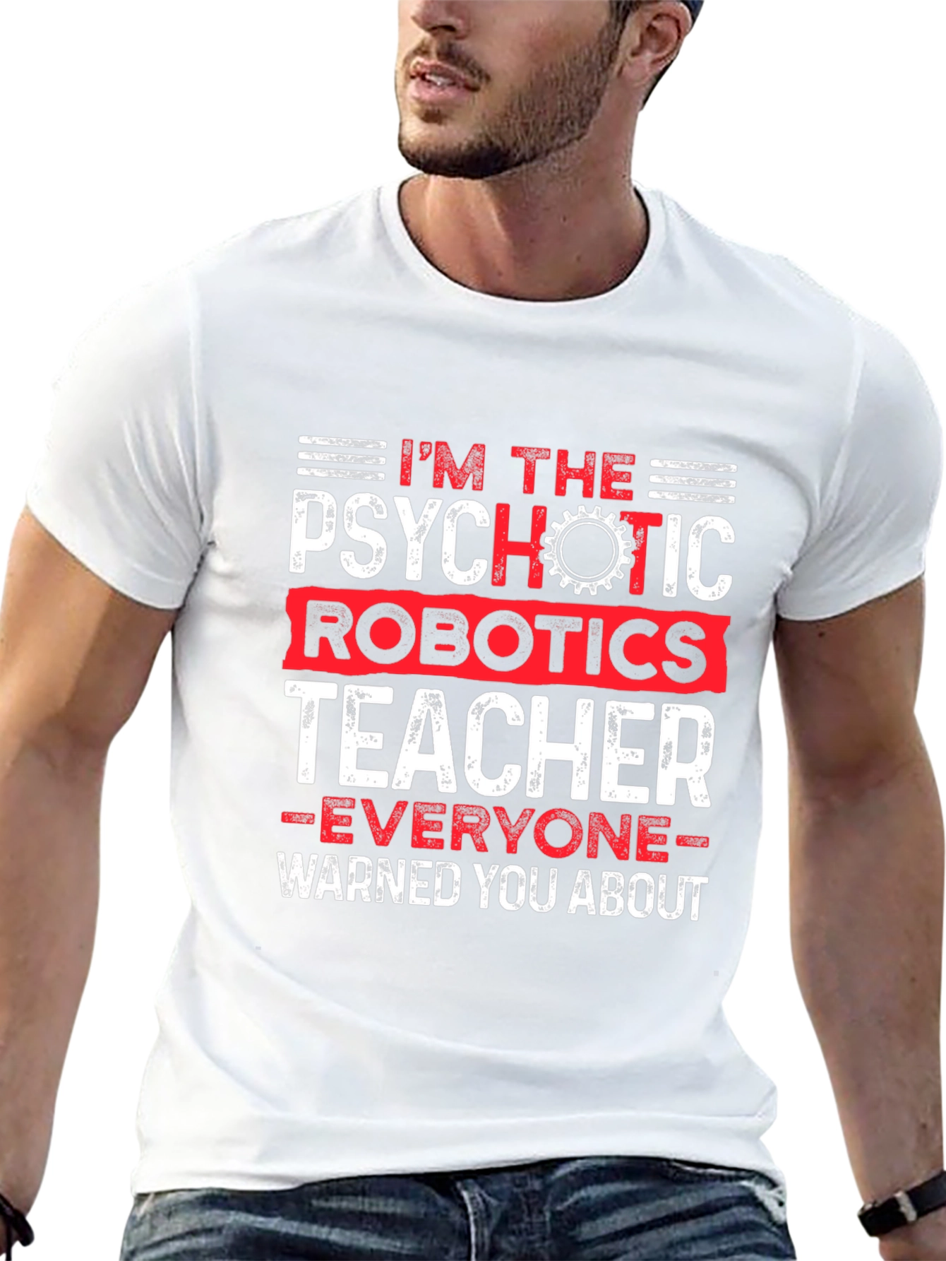 Psychotic Robotics Teacher Graphic T-Shirt