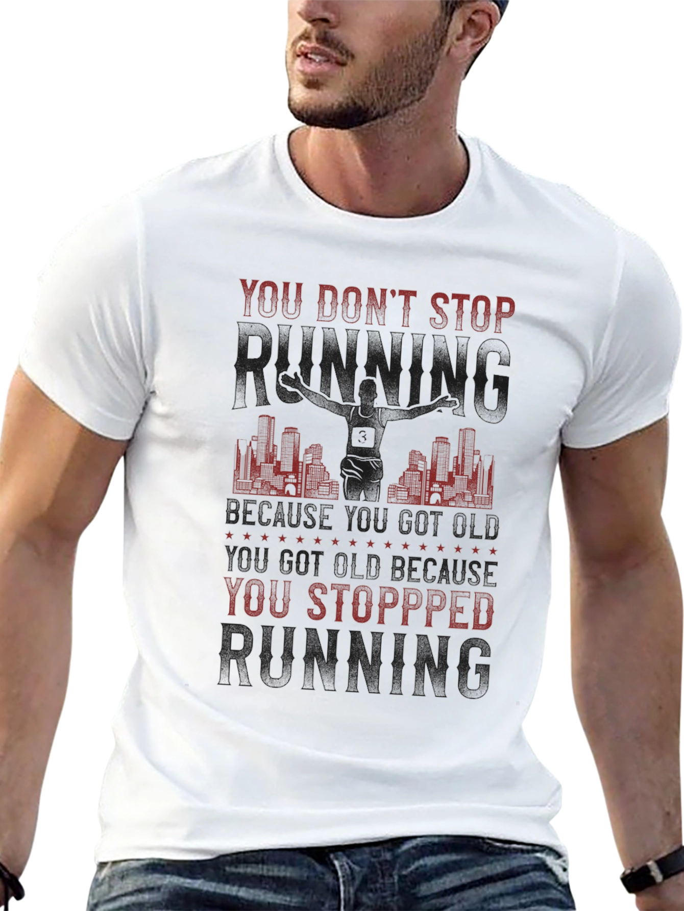 You Dont Stop Running T-Shirt - Motivation