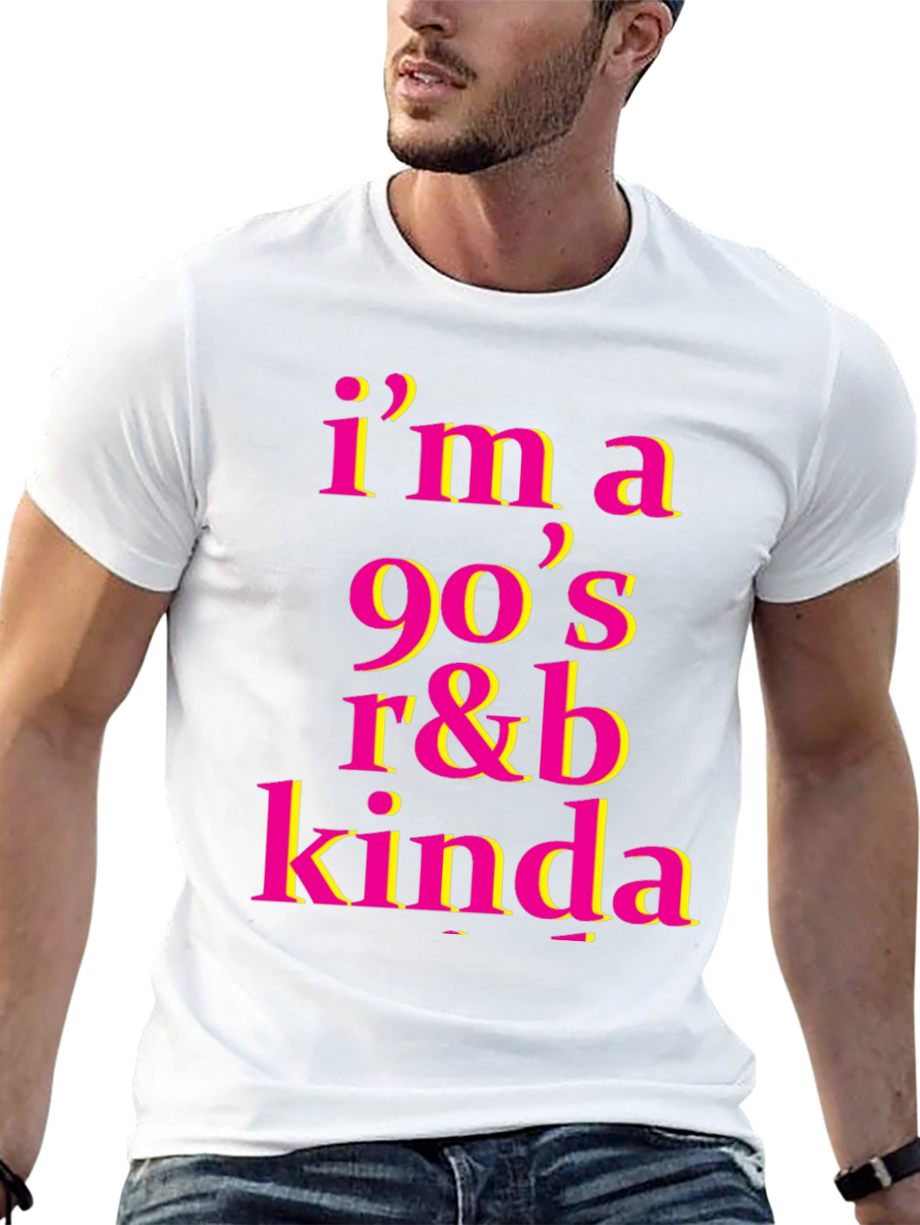 Im a 90s R&B Kinda T-Shirt