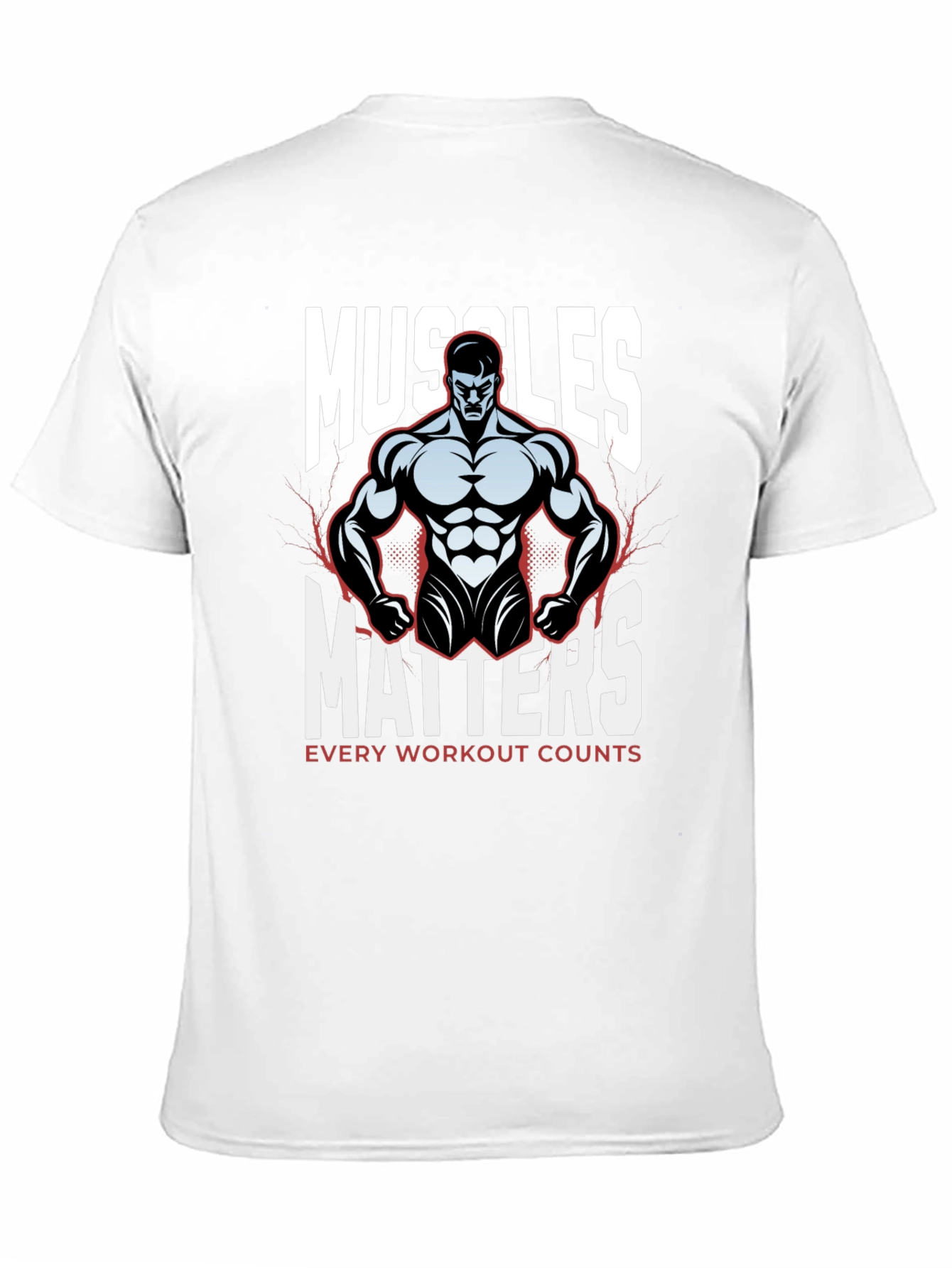 Muscles Matter T-Shirt - Workout Motivation Apparel