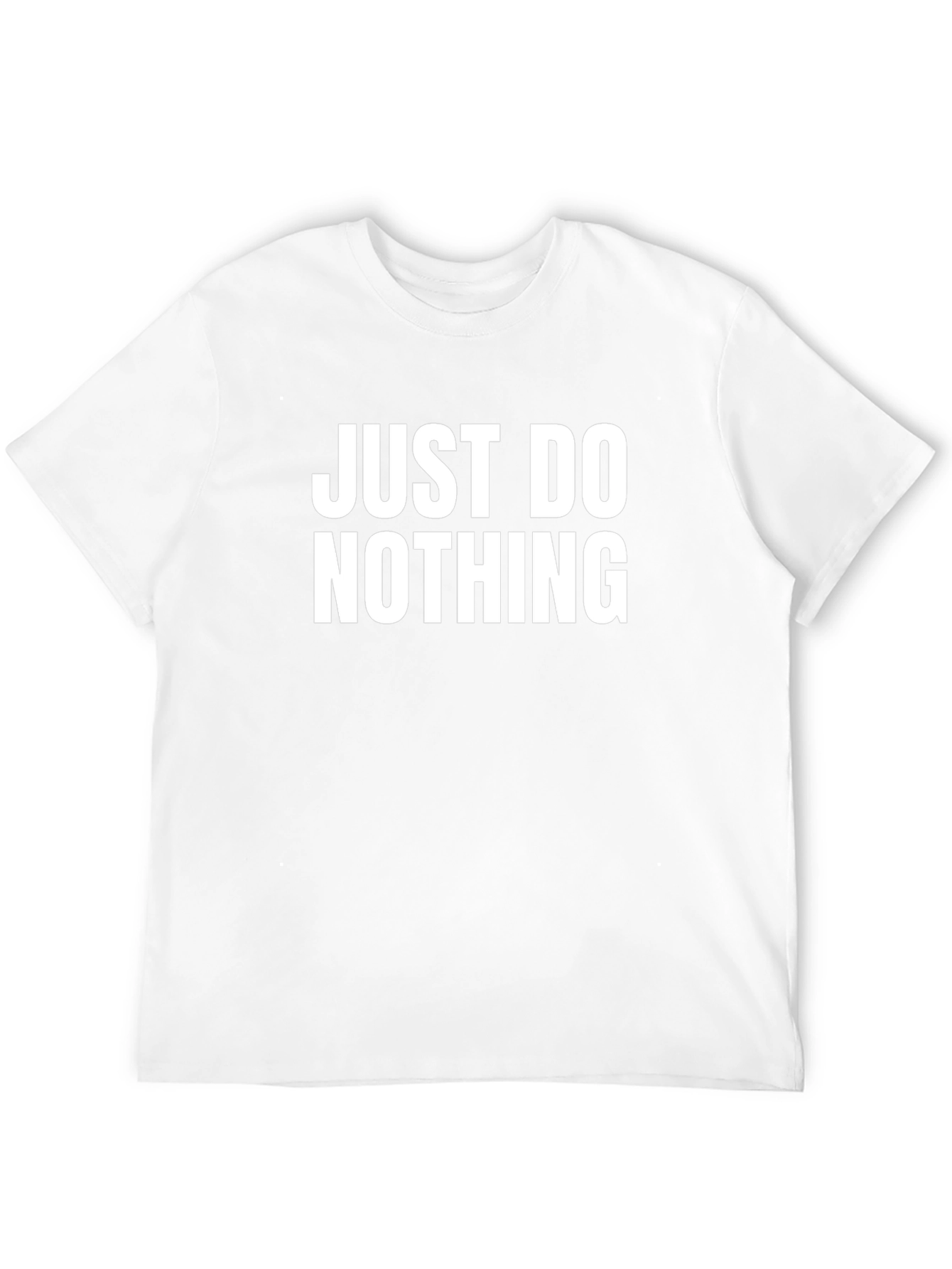 Just Do Nothing T-Shirt - Relax & Unwind