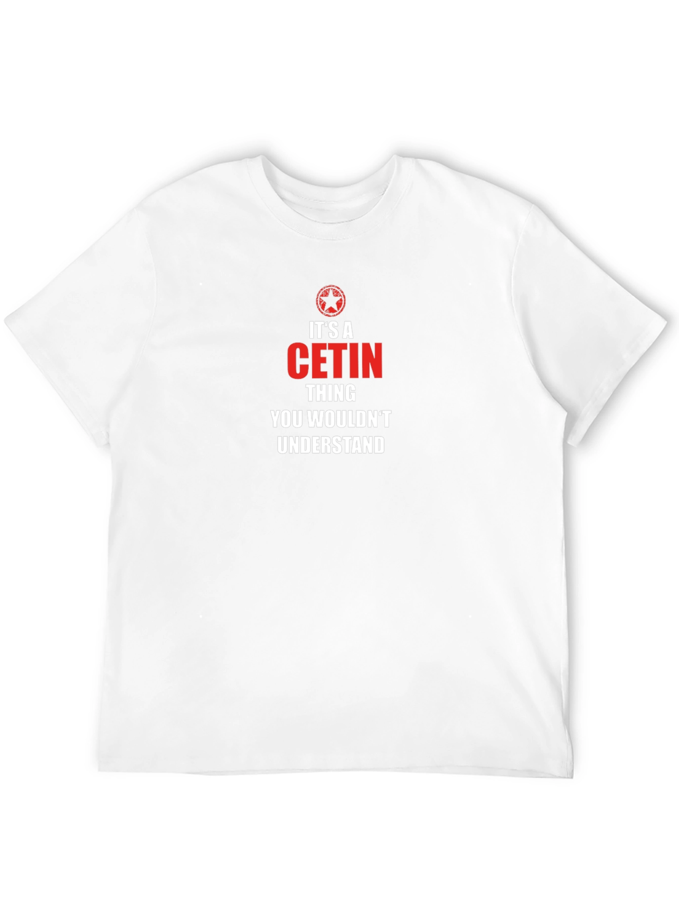 Its a Cetin Thing T-Shirt