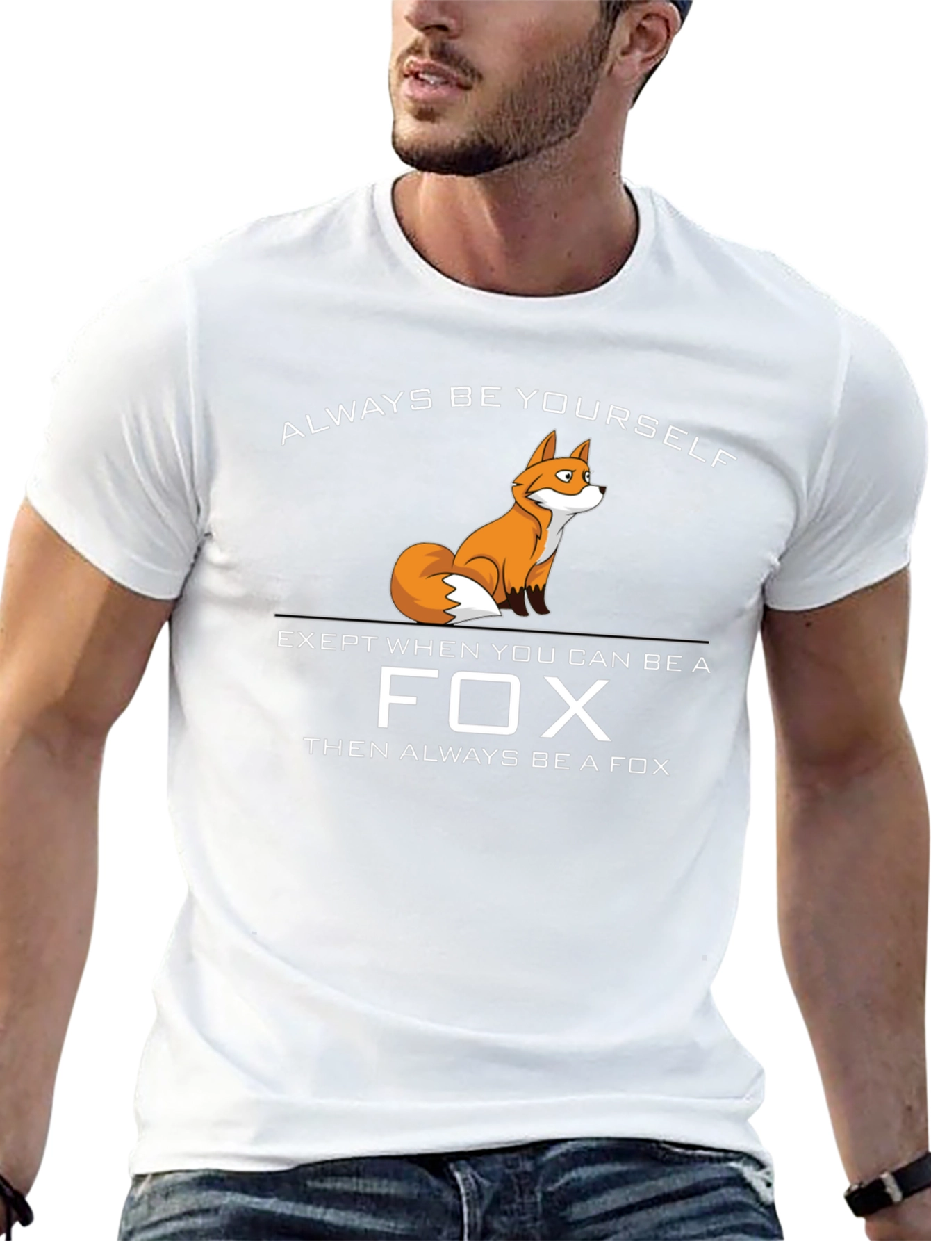 Be a Fox T-Shirt - Funny Novelty Tee