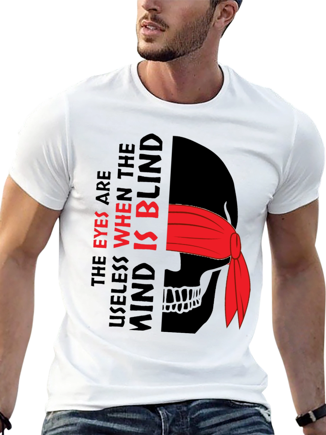 Eyes Useless When The Mind Is Blind Graphic Tee