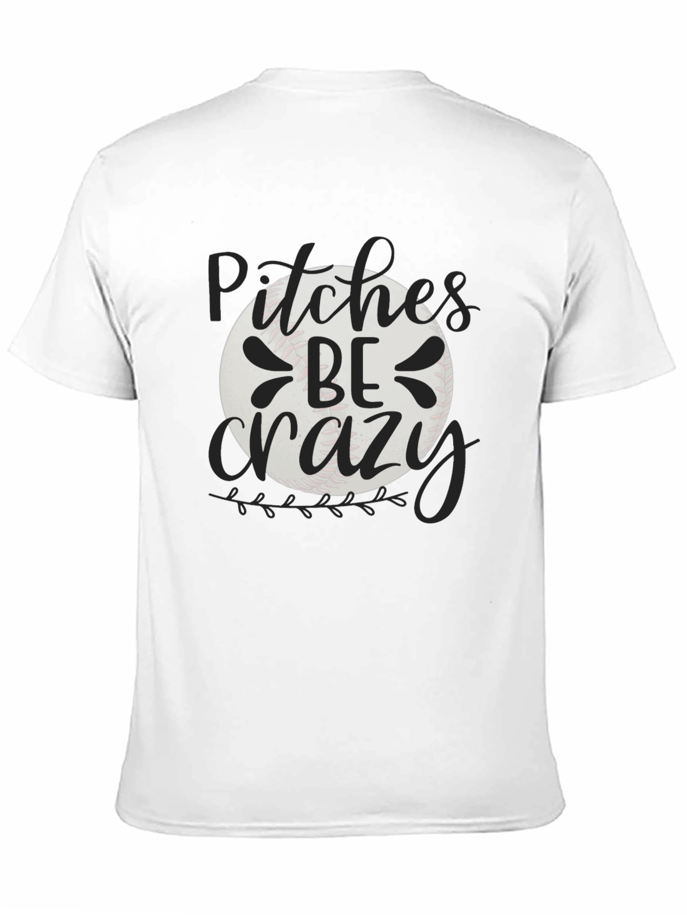 Pitches Be Crazy Baseball Graphic T-Shirt