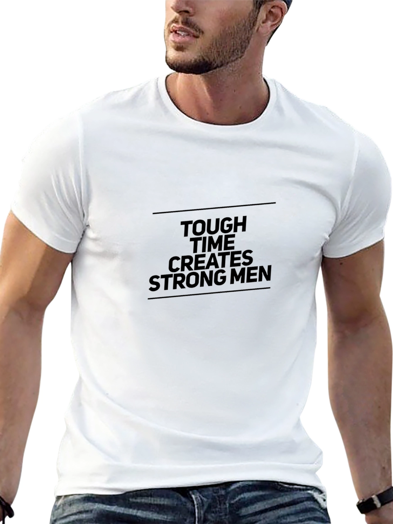 Tough Times Create Strong Men Black T-Shirt