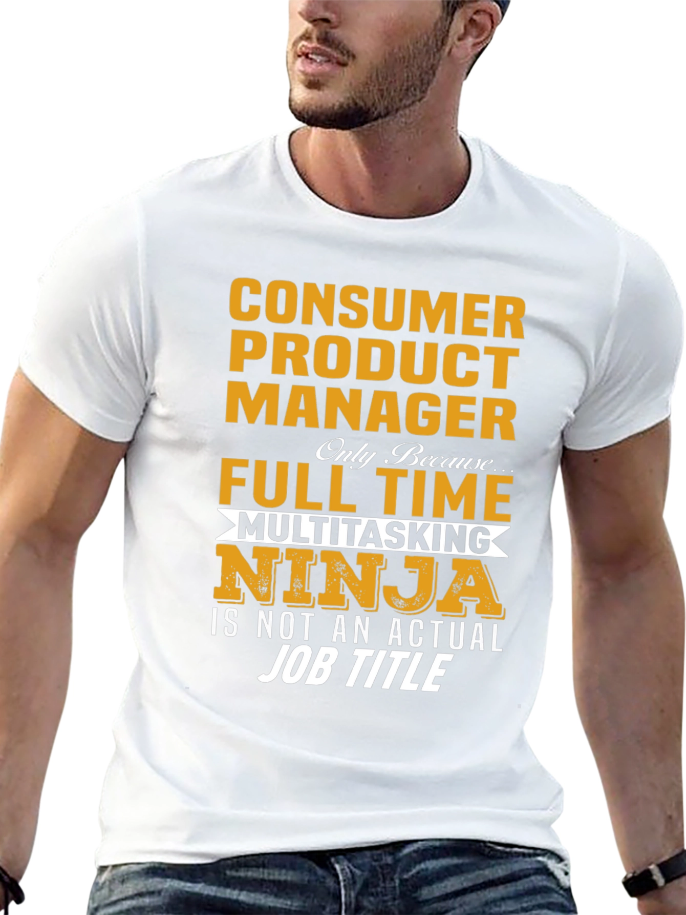 Consumer Product Manager T-Shirt - Full Time Multitasking Ninja