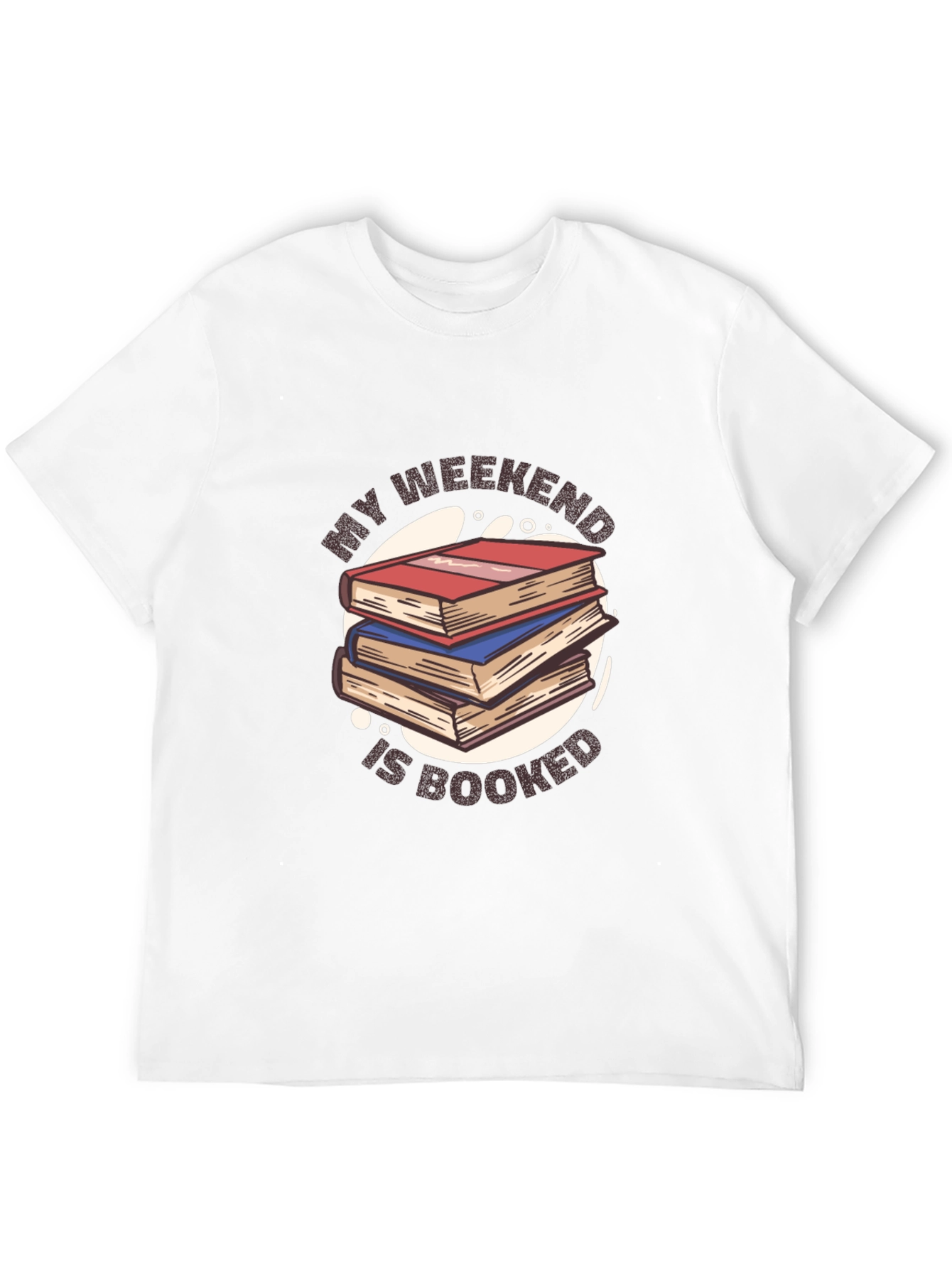 My Weekend Is Booked T-Shirt