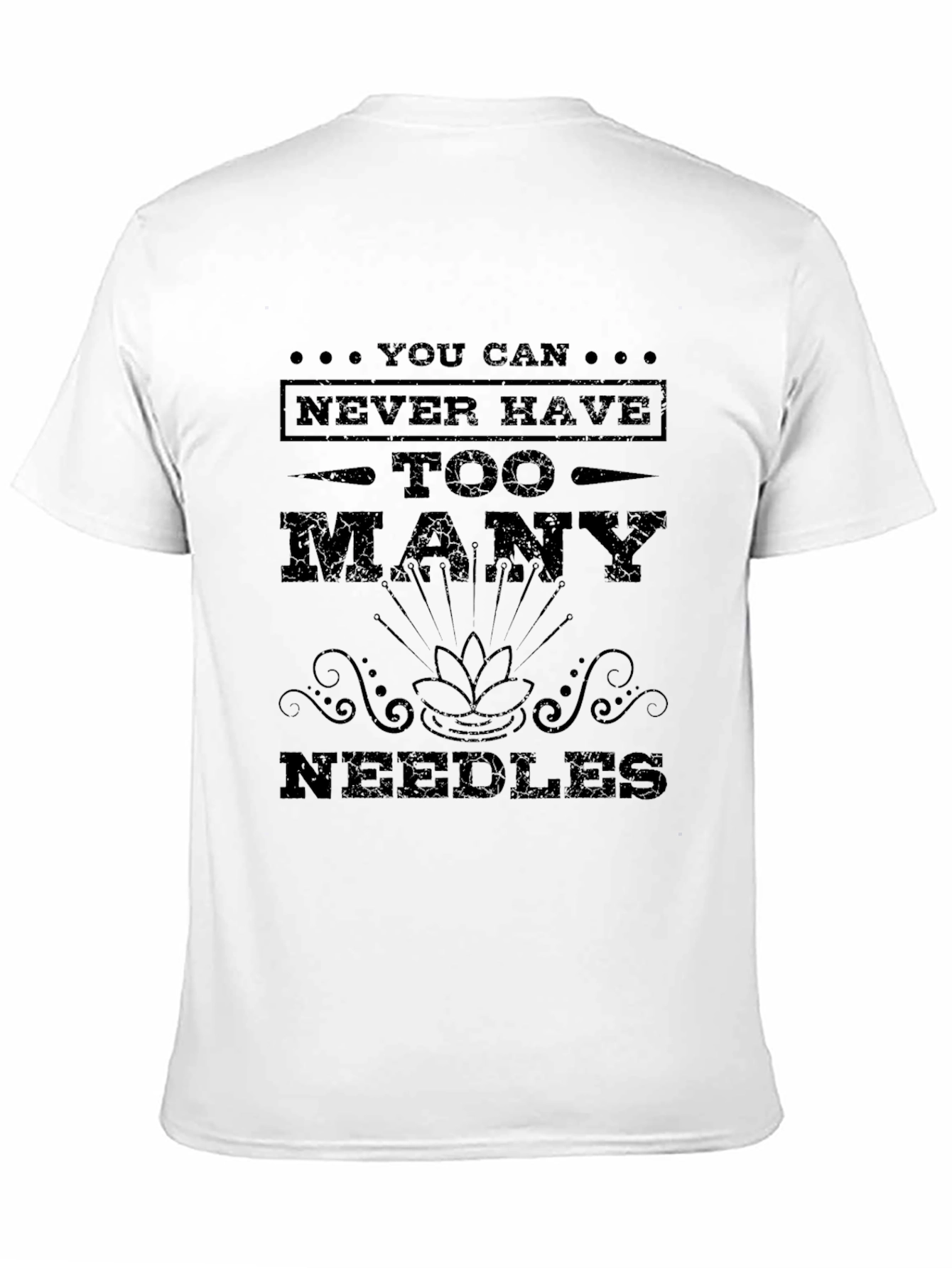 Needles T-Shirt: You Can Never Have Too Many