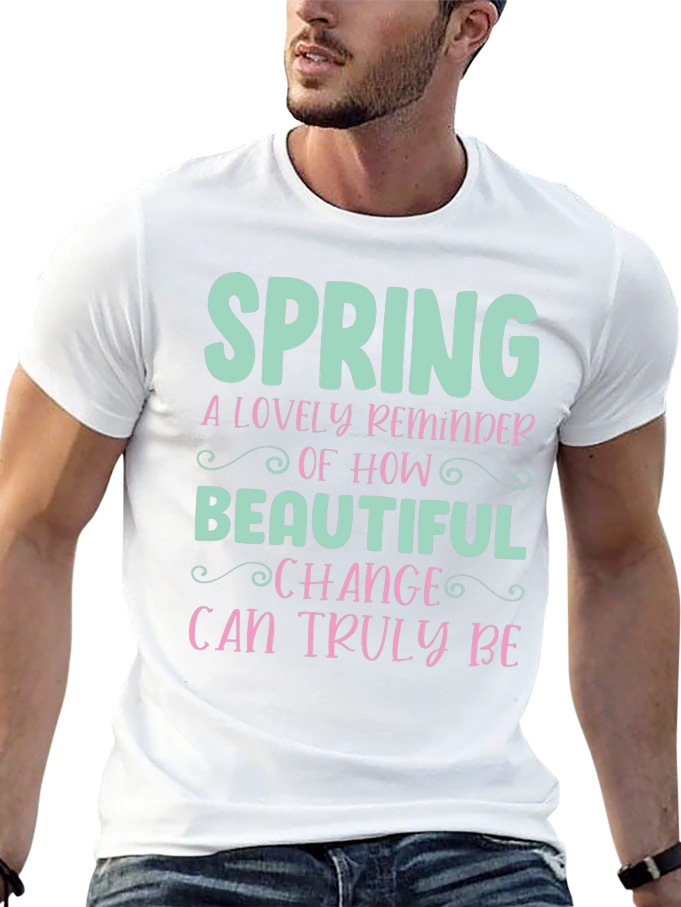 Spring Change T-Shirt - Beautiful Reminder