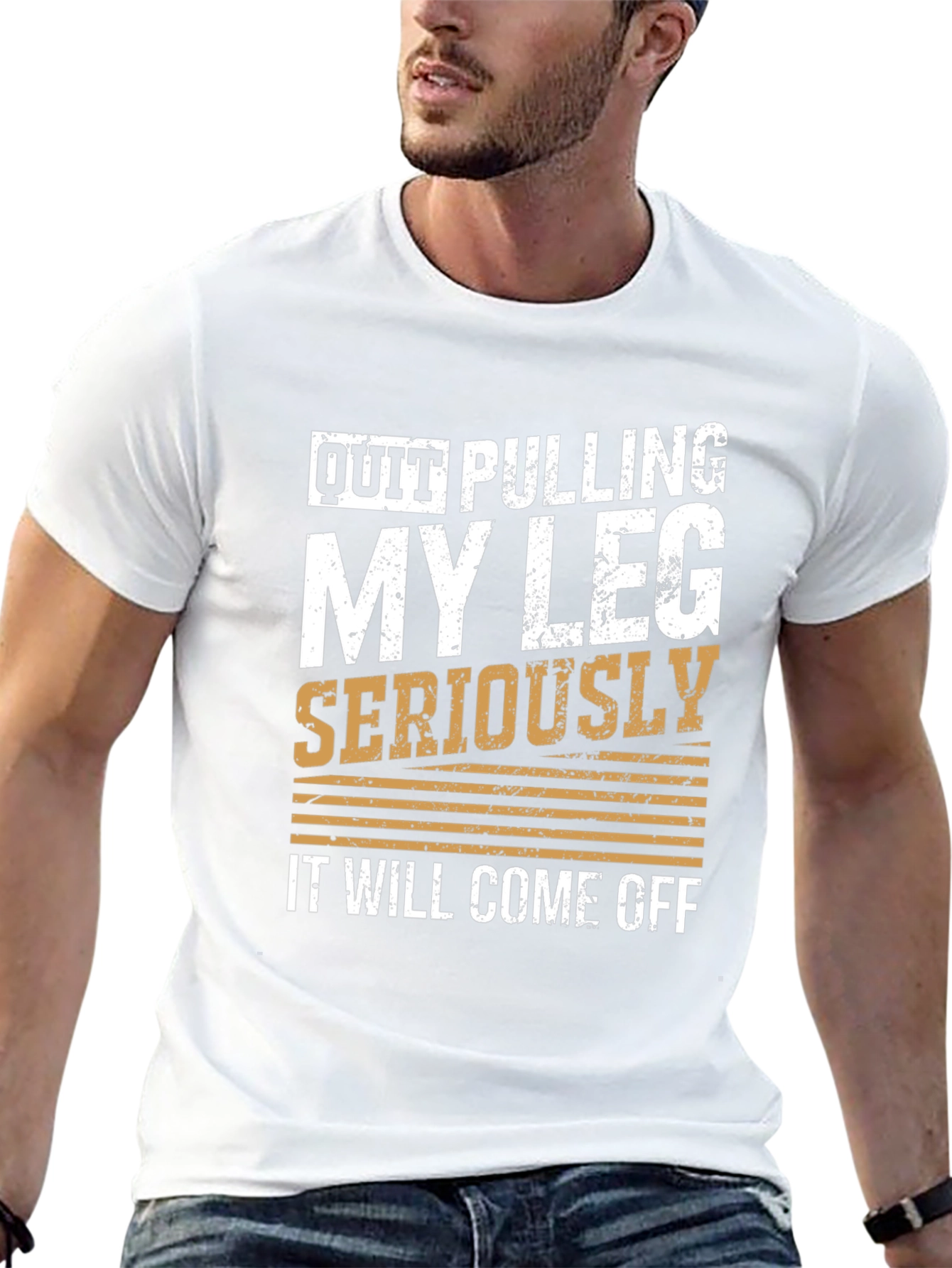 Quit Pulling My Leg Humor T-Shirt