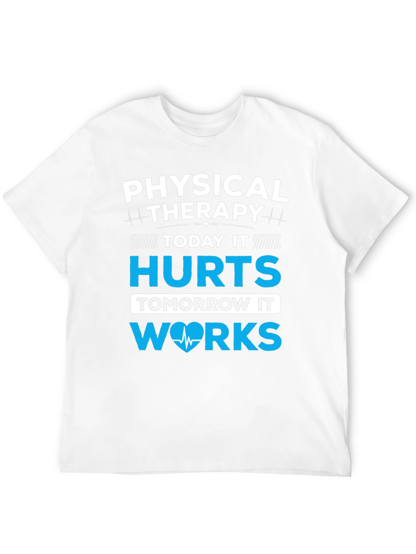 Physical Therapy - Today It Hurts T-Shirt