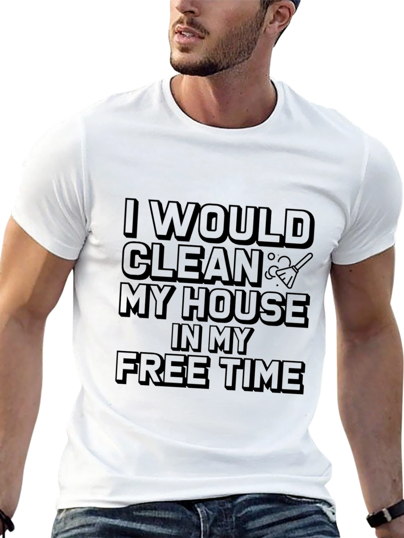 Humorous I Would Clean Graphic Tee