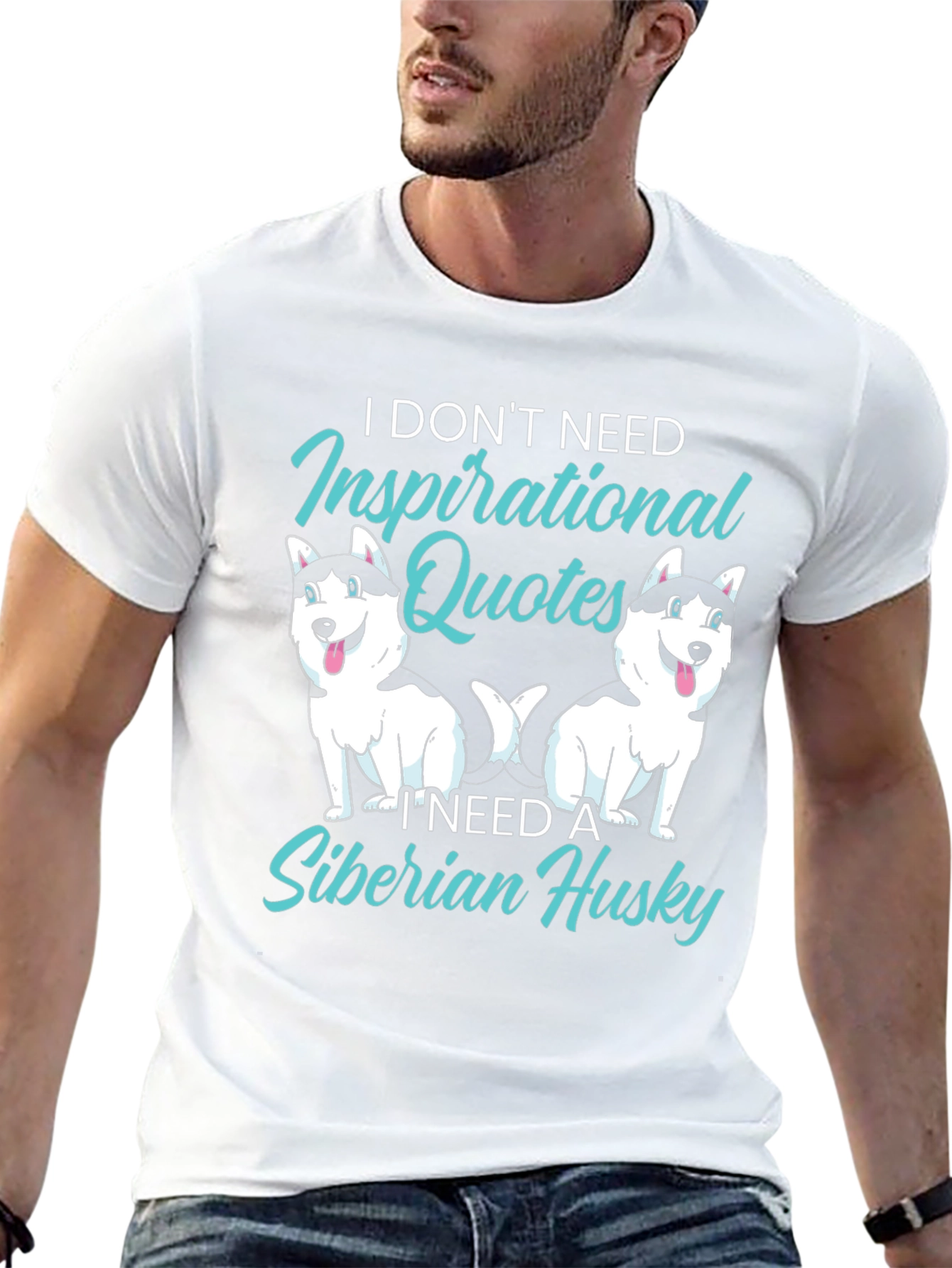 Siberian Husky T-Shirt: Inspirational Quotes Dog Lover Tee