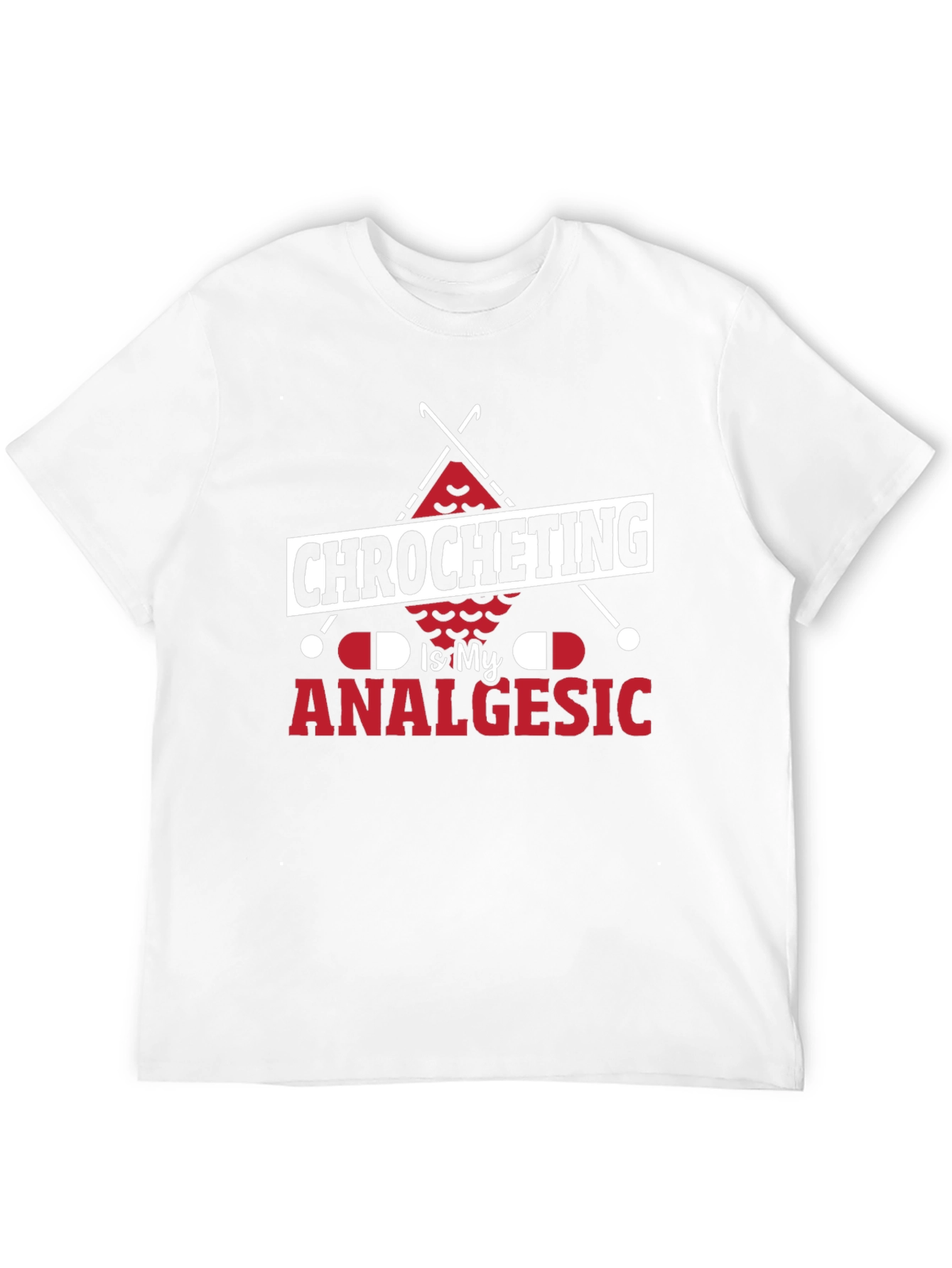 Crocheting is My Analgesic Graphic Tee