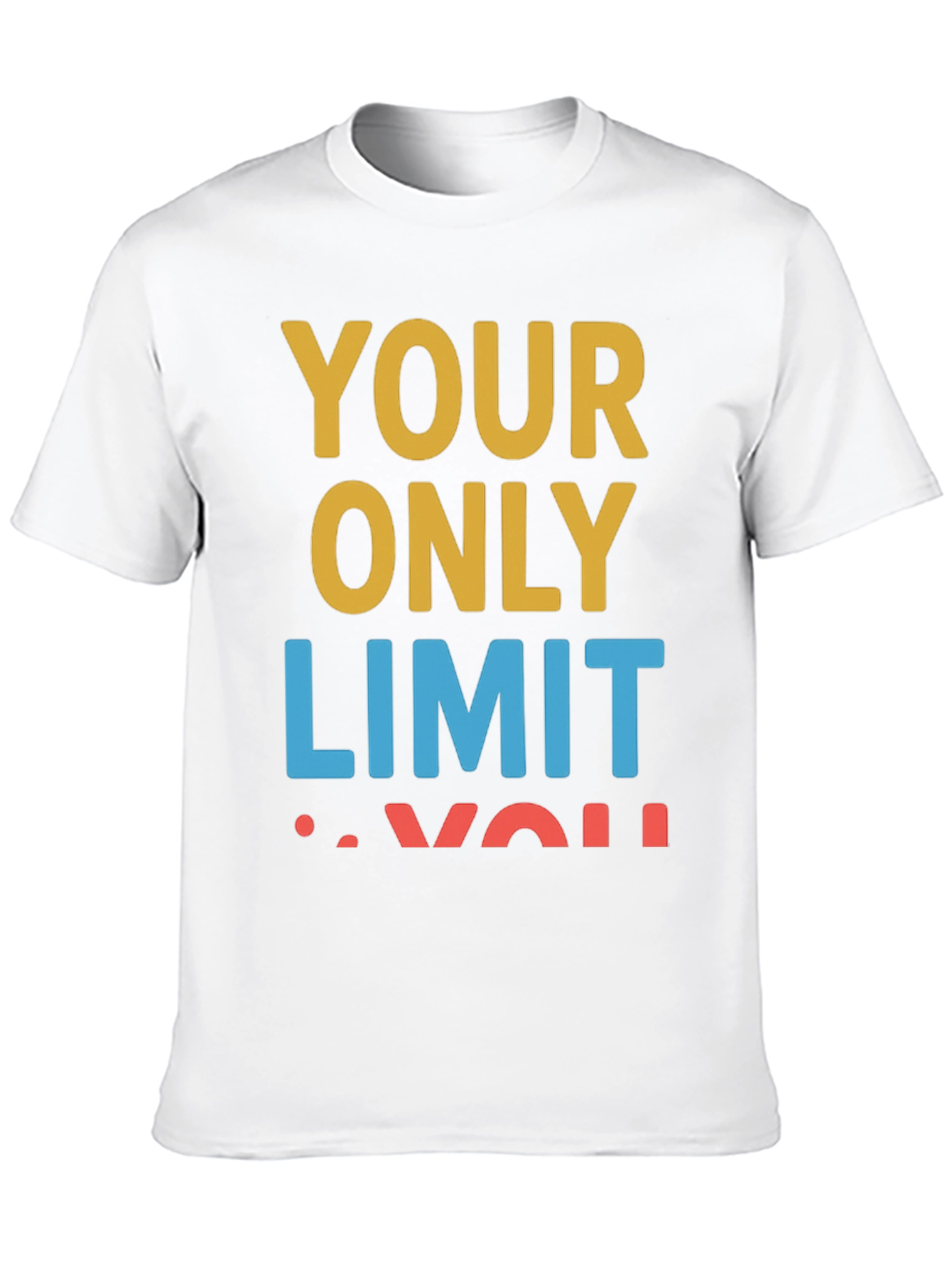 Inspirational Graphic Tee - Your Only Limit