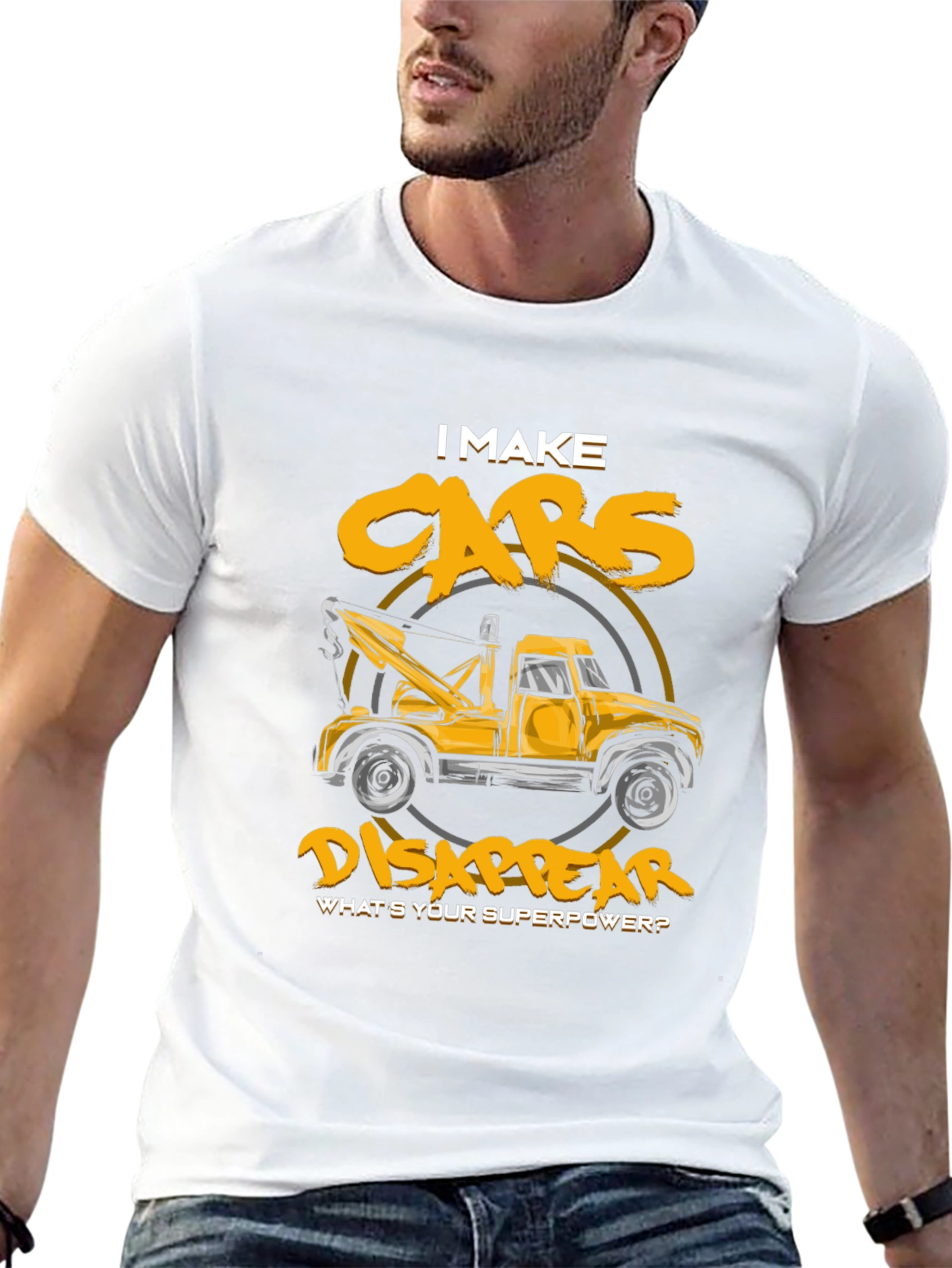 I Make Cars Disappear T-Shirt Tow Truck Driver Tee