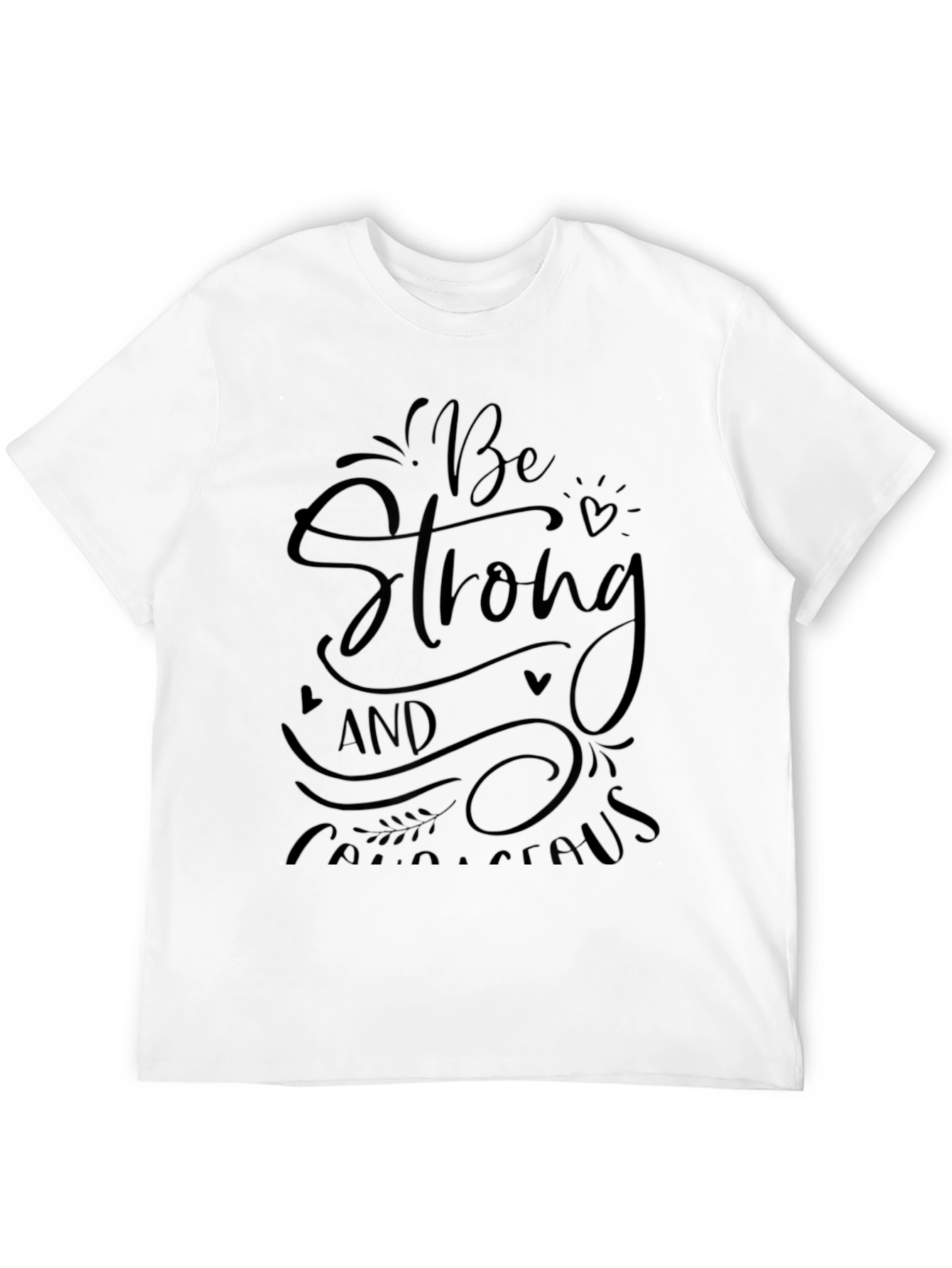 Be Strong and Courageous Graphic Tee