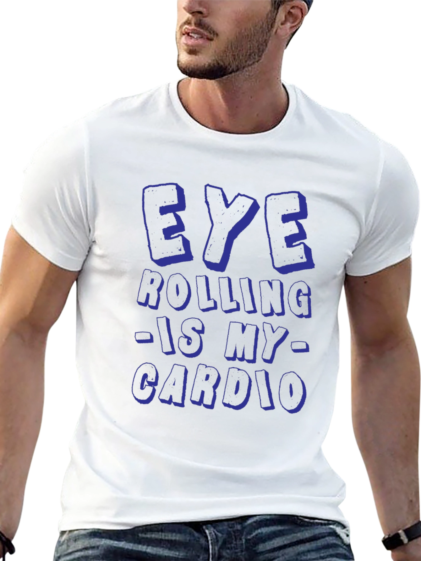 Eye Rolling is My Cardio Funny Graphic T-Shirt