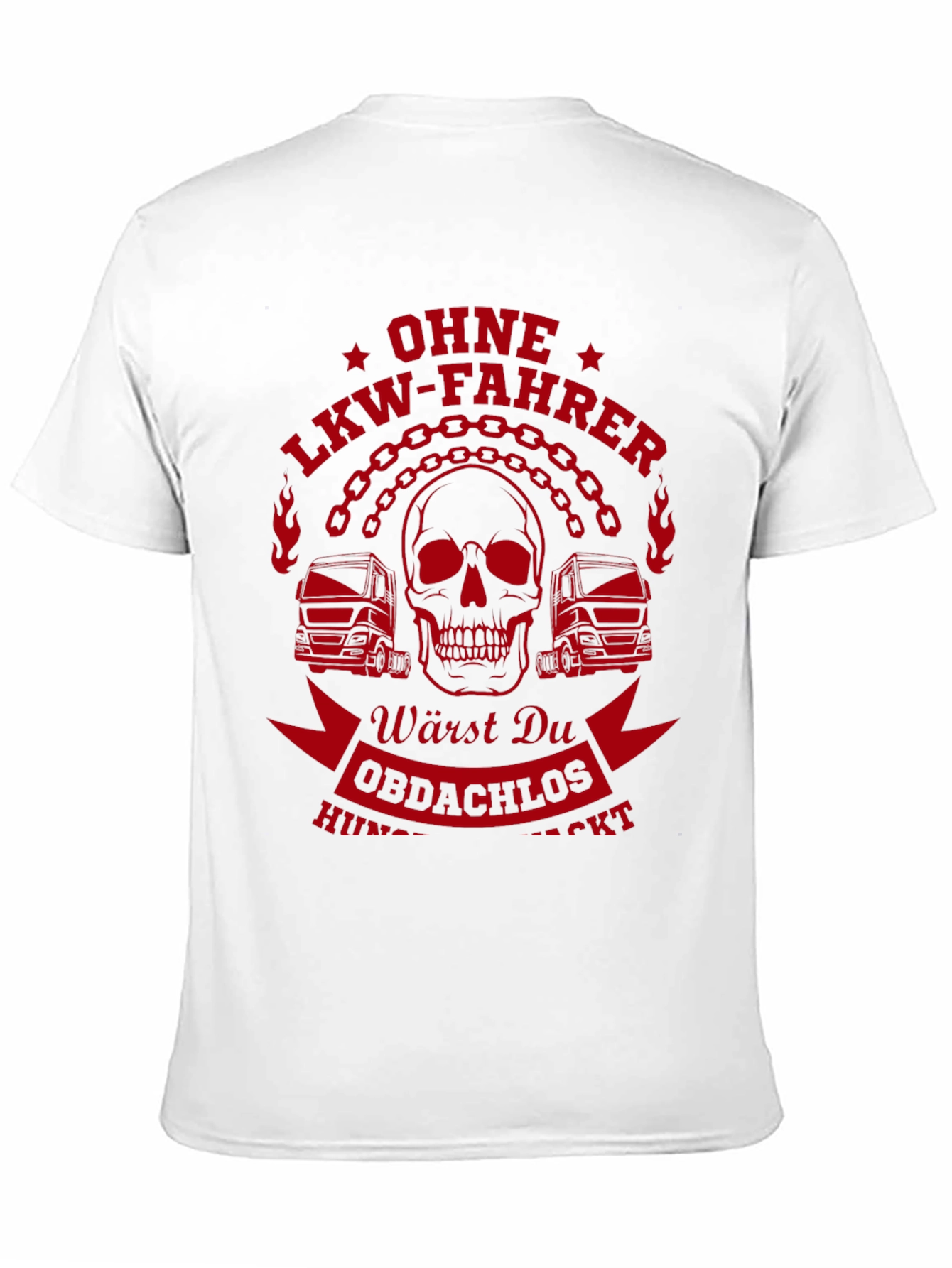 Truck Driver T-Shirt - Ohne LKW-Fahrer