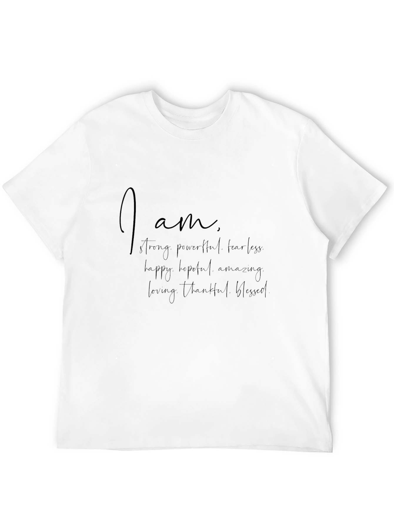 Affirmation T-Shirt: I Am Strong Fearless Blessed