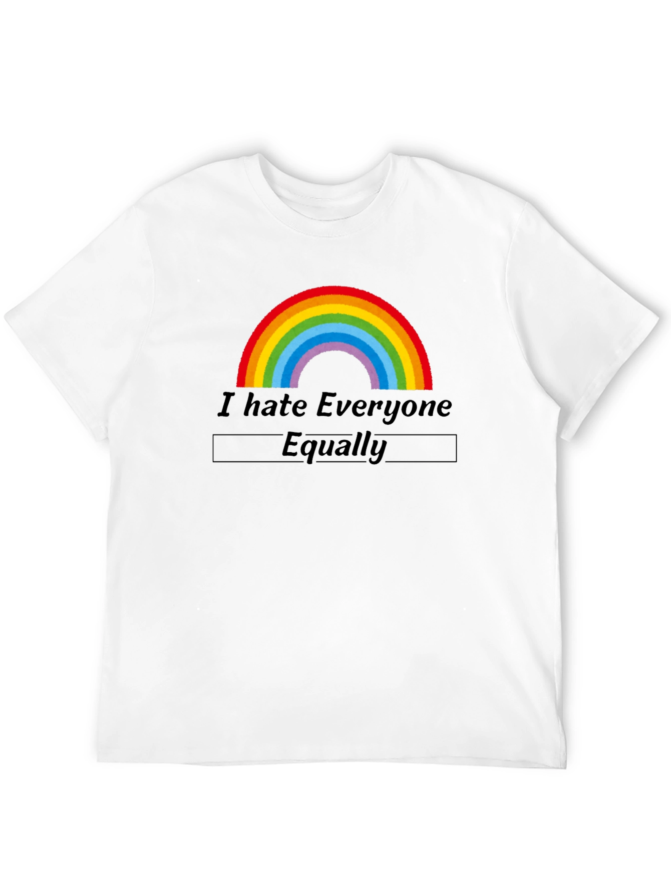 I Hate Everyone Equally Graphic Tee