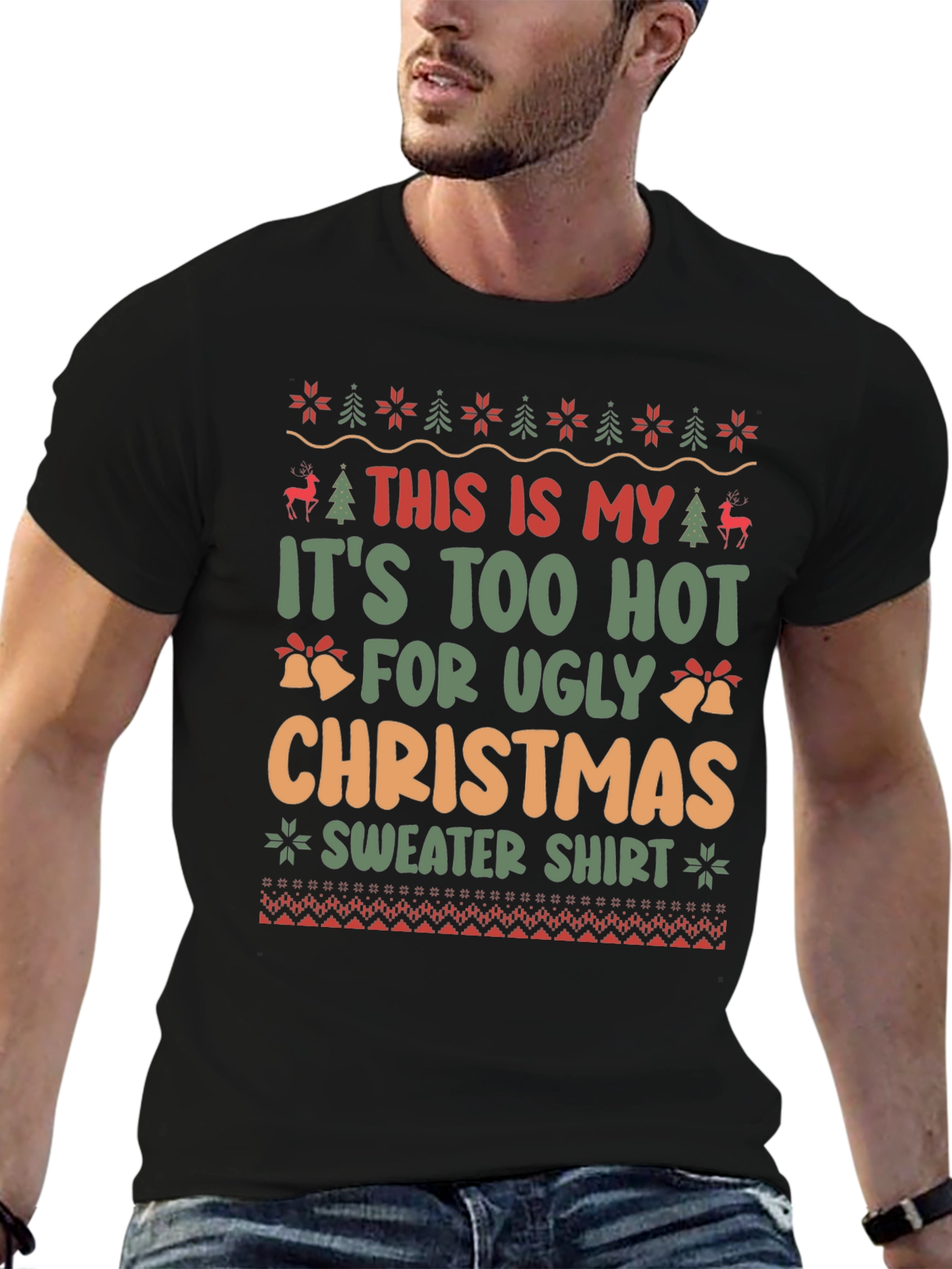 Funny Christmas T-Shirt Too Hot For Ugly Sweaters