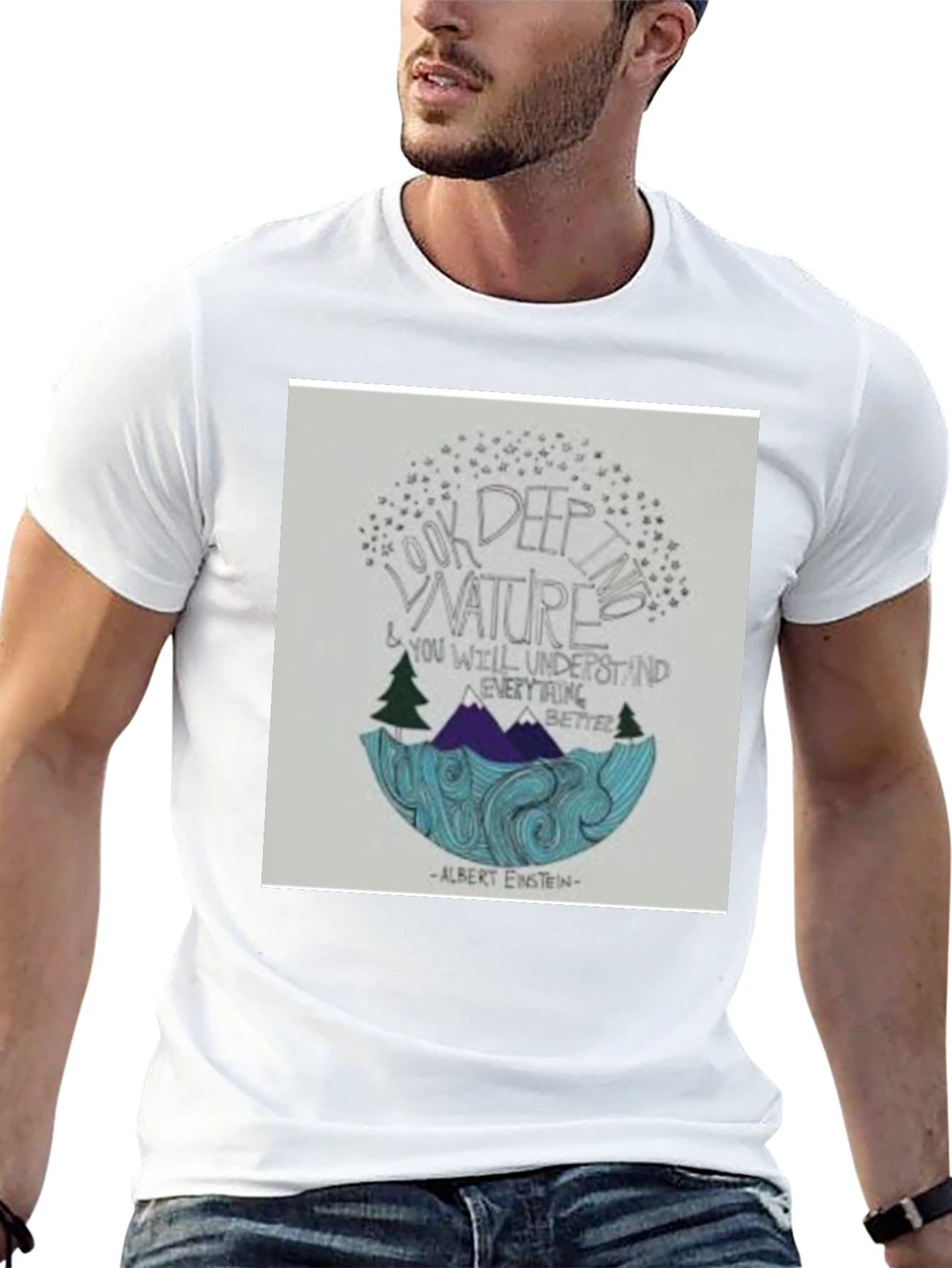 Nature Quote T-Shirt: Look Deep into Nature