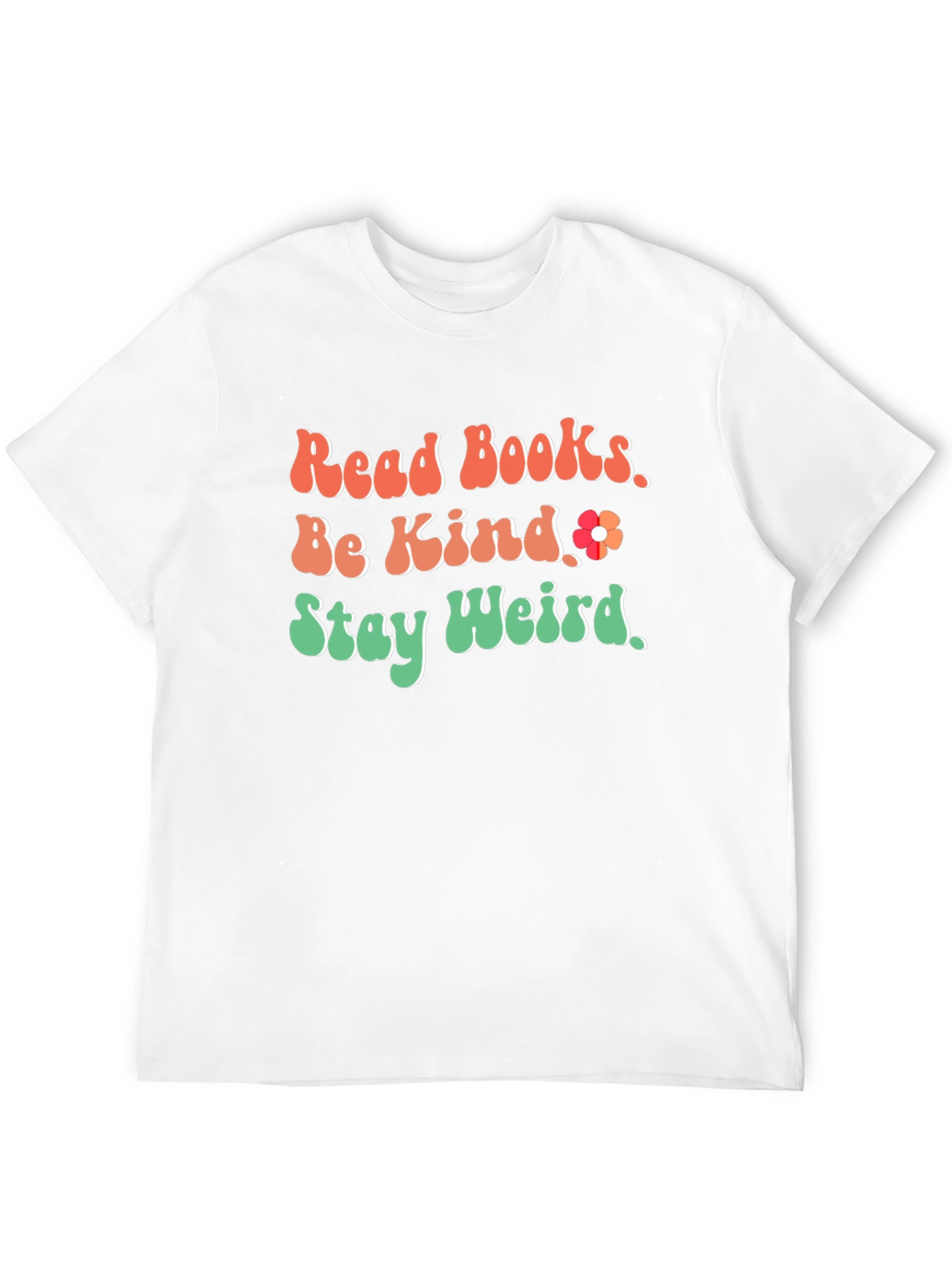 Read Books Be Kind Stay Weird Graphic T-Shirt