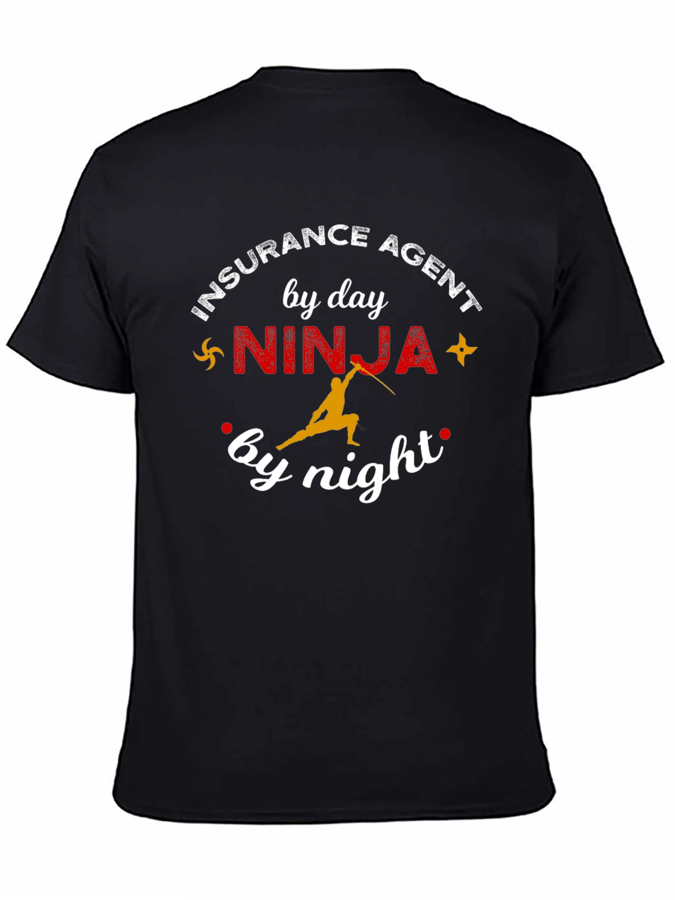 Insurance Agent by Day Ninja by Night T-Shirt