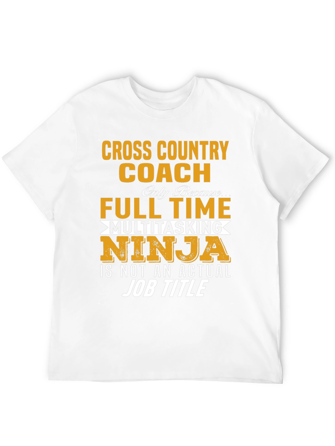 Cross Country Coach T-Shirt Multitasking Ninja Job Title
