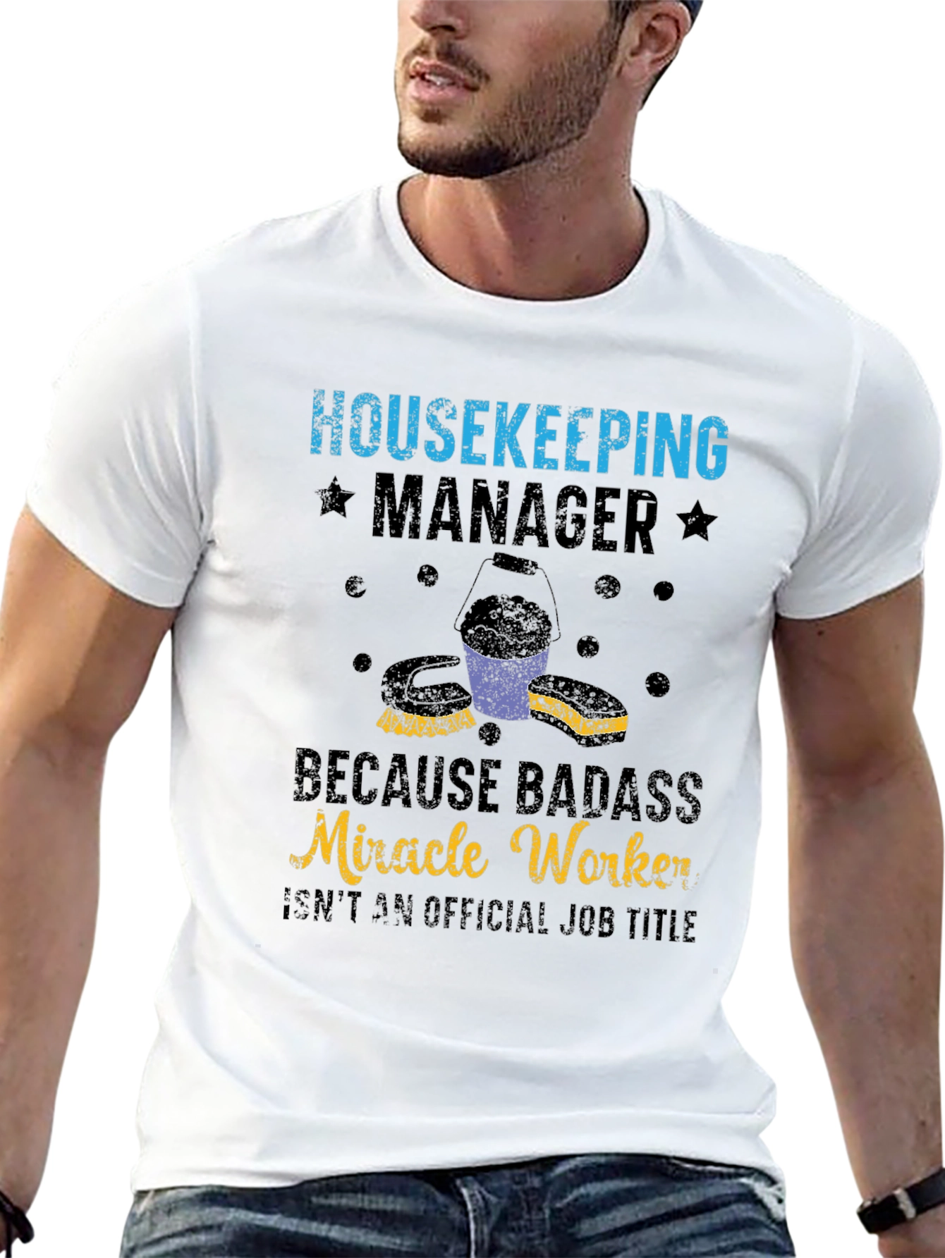 Housekeeping Manager T-Shirt: Badass Miracle Worker
