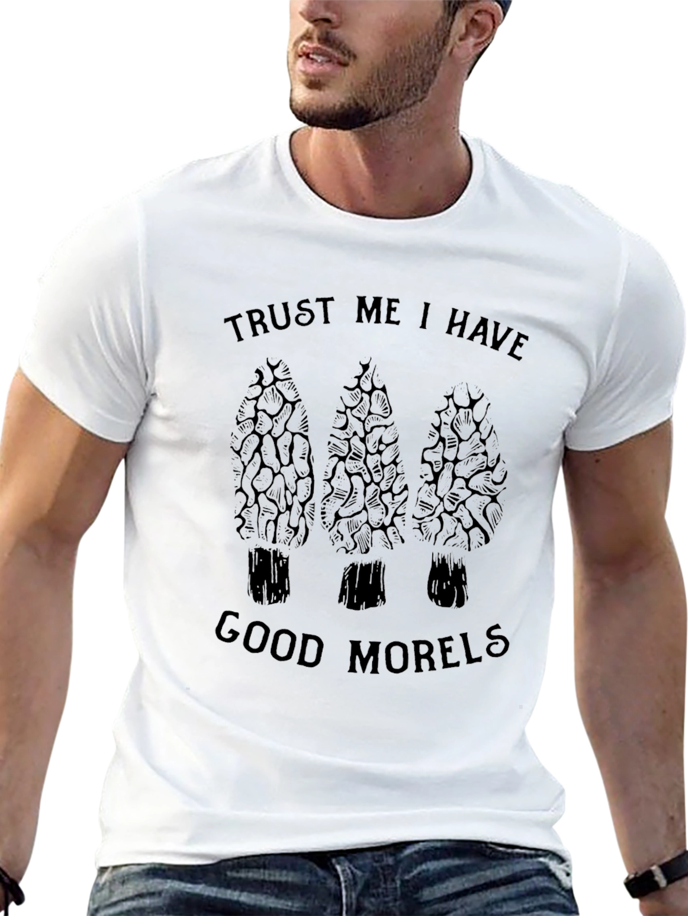 Trust Me I Have Good Morels Black T-Shirt