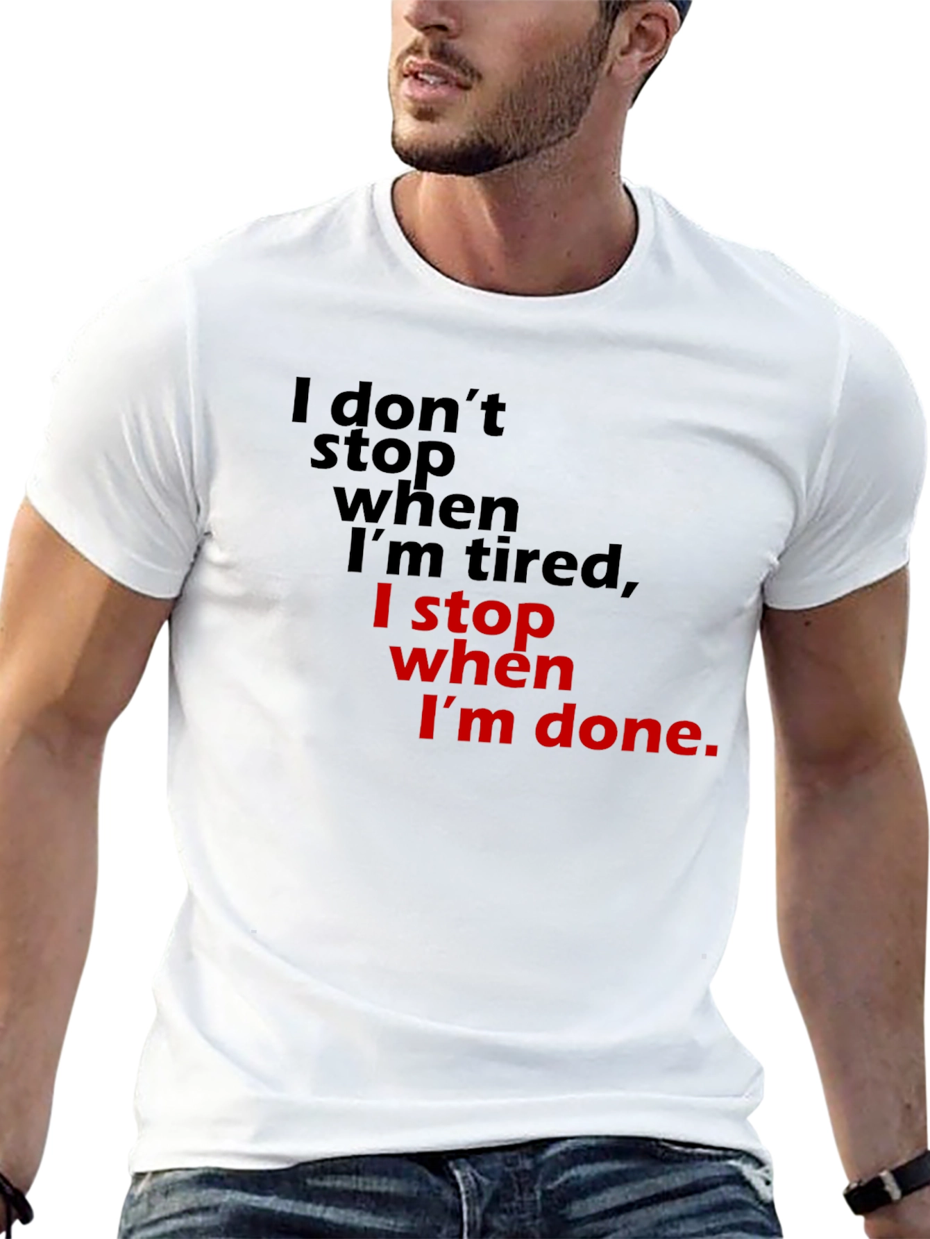 Motivational T-Shirt: I Stop When Im Done