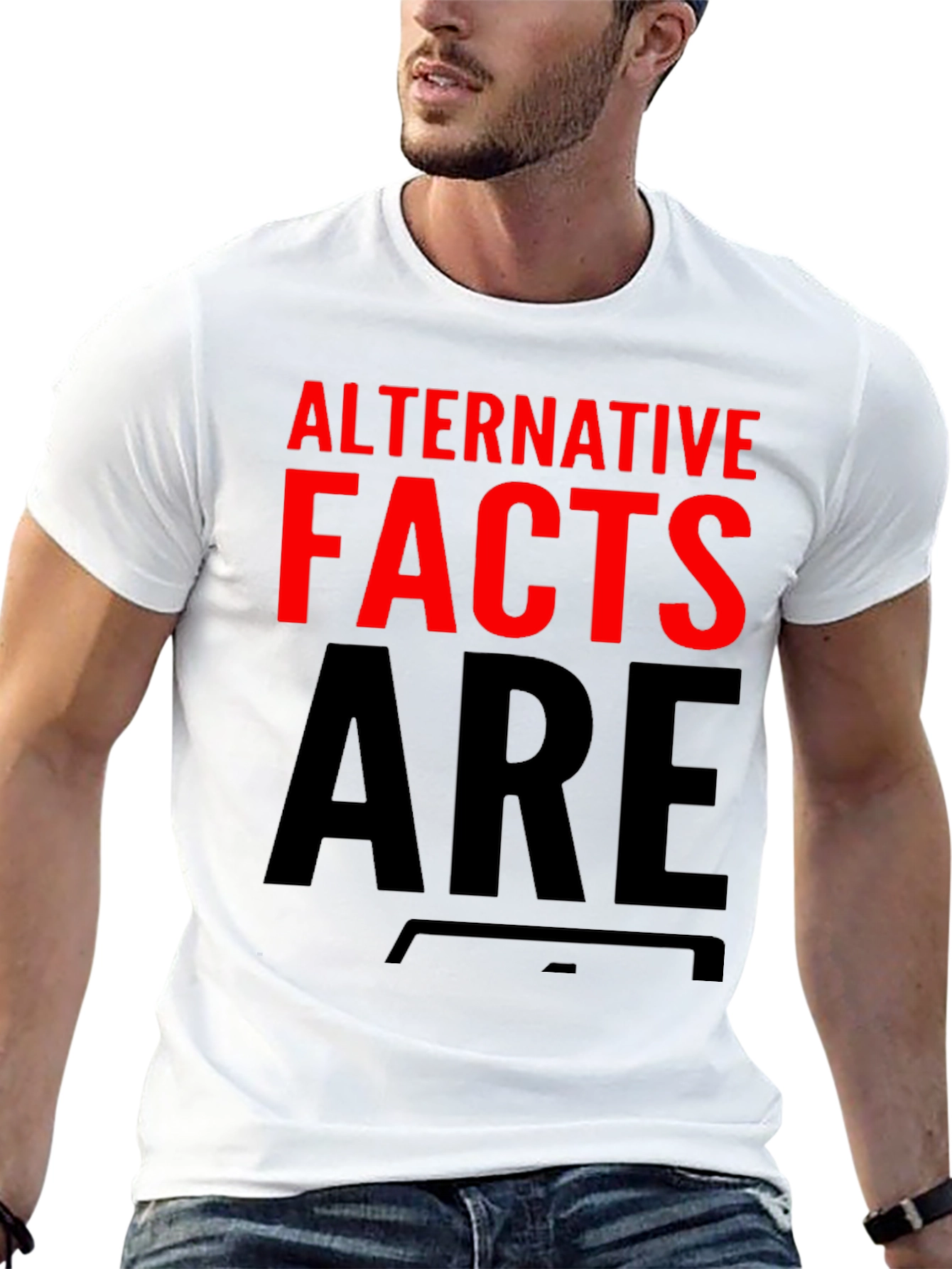 Alternative Facts Graphic Tee - Political Statement T-Shirt