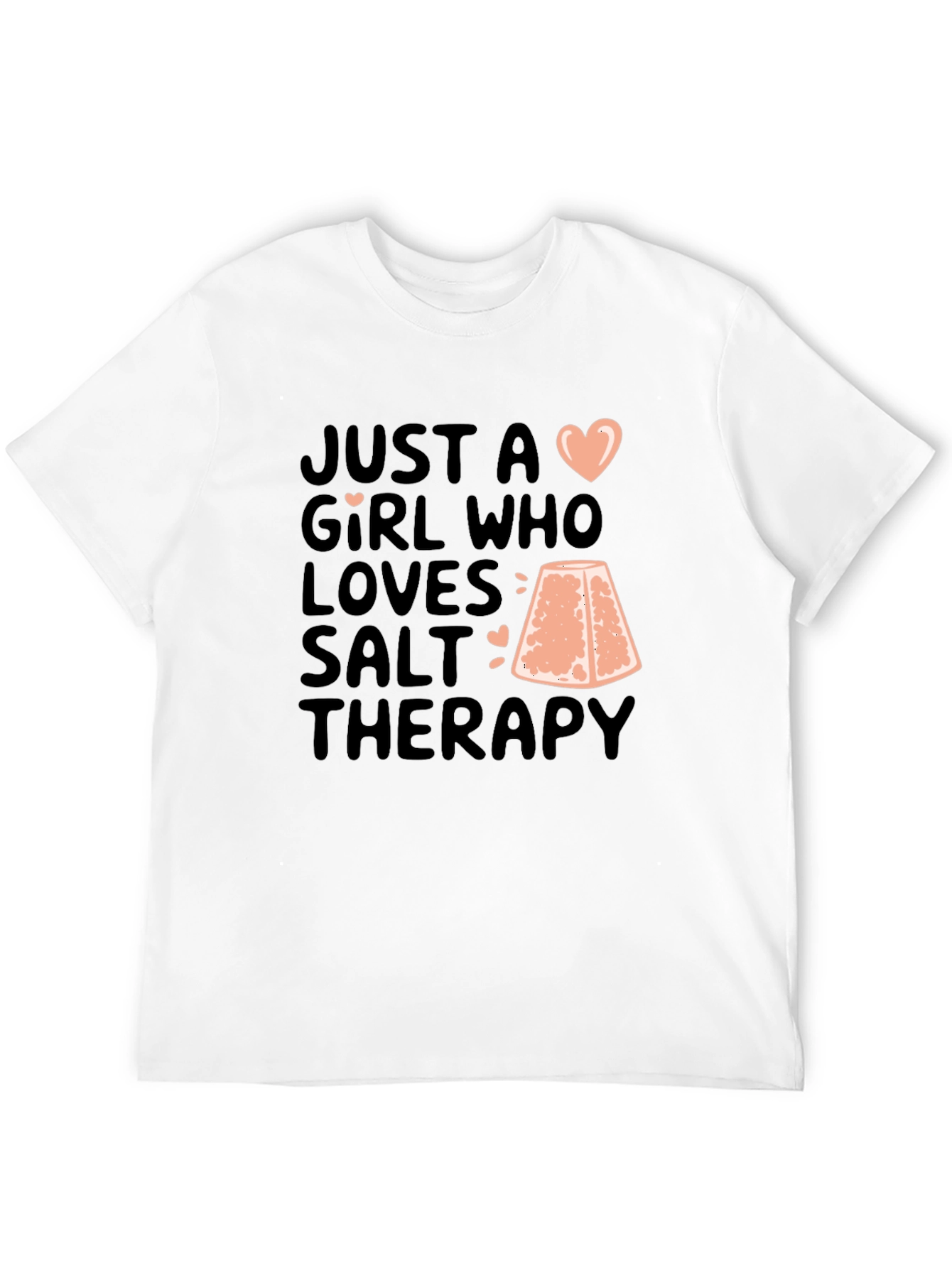 Just a Girl Who Loves Salt Therapy T-Shirt