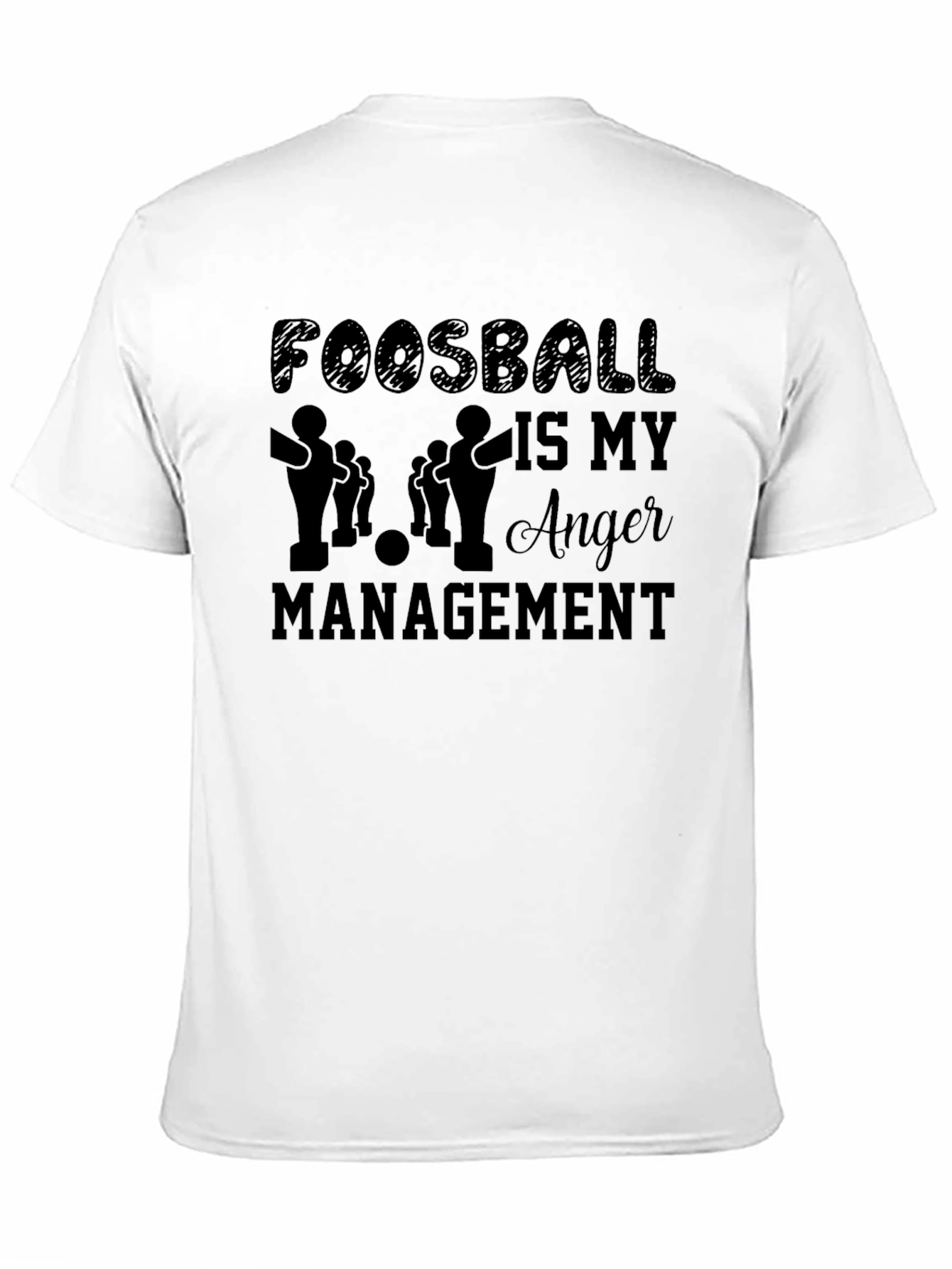 Foosball Is My Anger Management T-Shirt