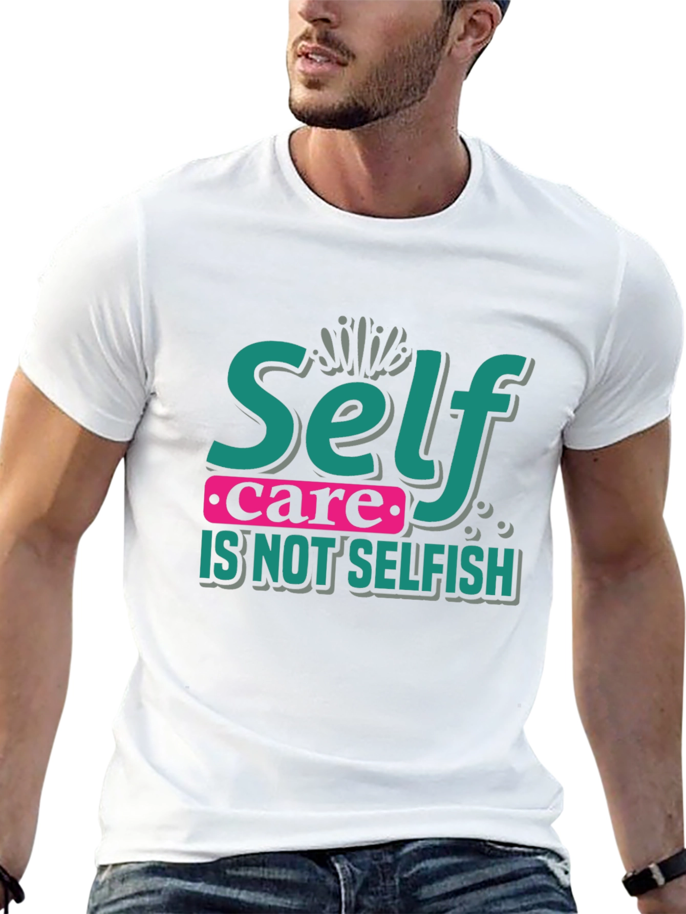 Self Care Is Not Selfish Graphic T-Shirt