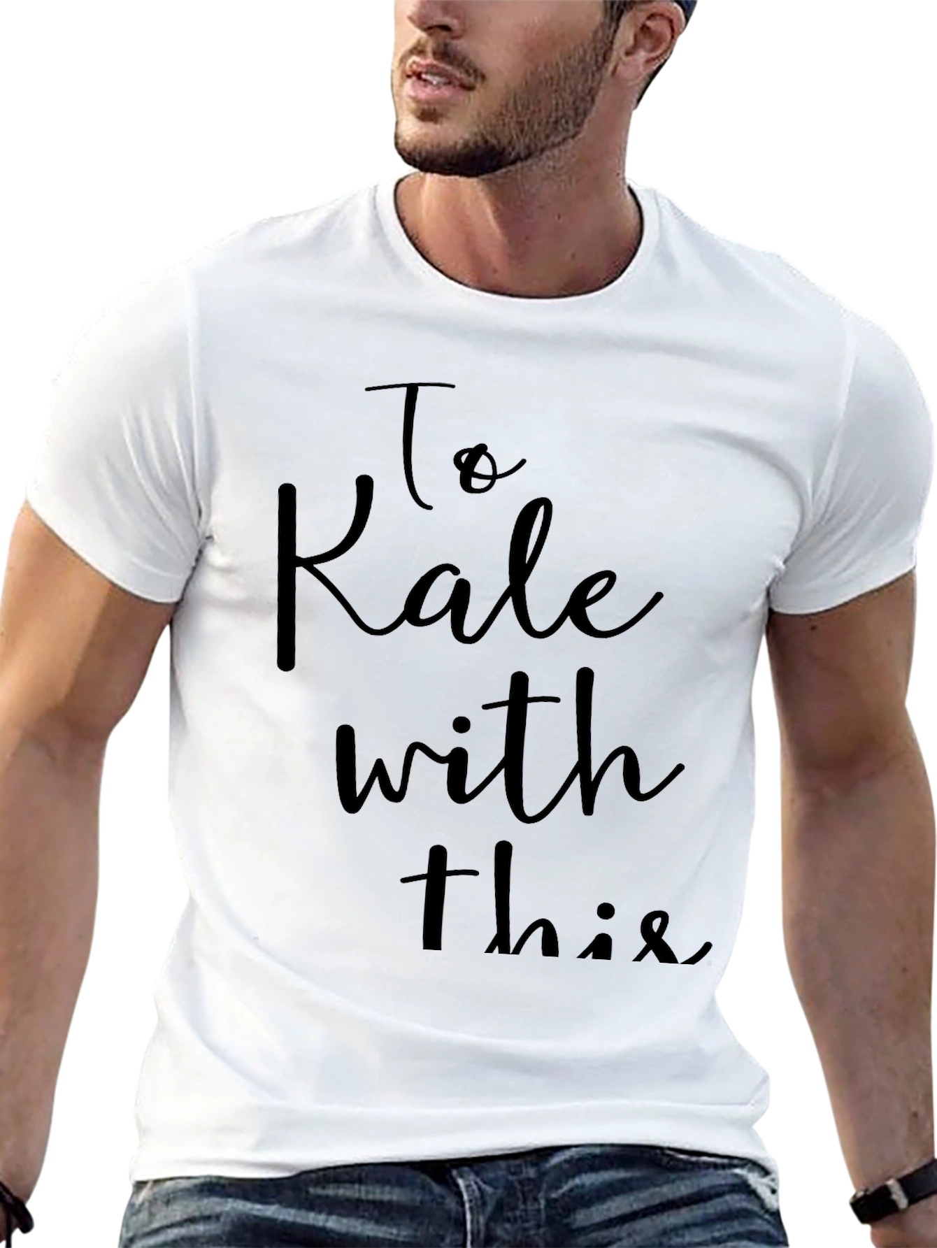 To Kale With This T-Shirt - Sarcastic Vegan Tee
