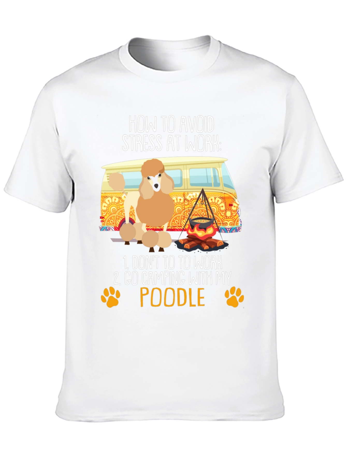 Avoid Stress Poodle Camping T-Shirt