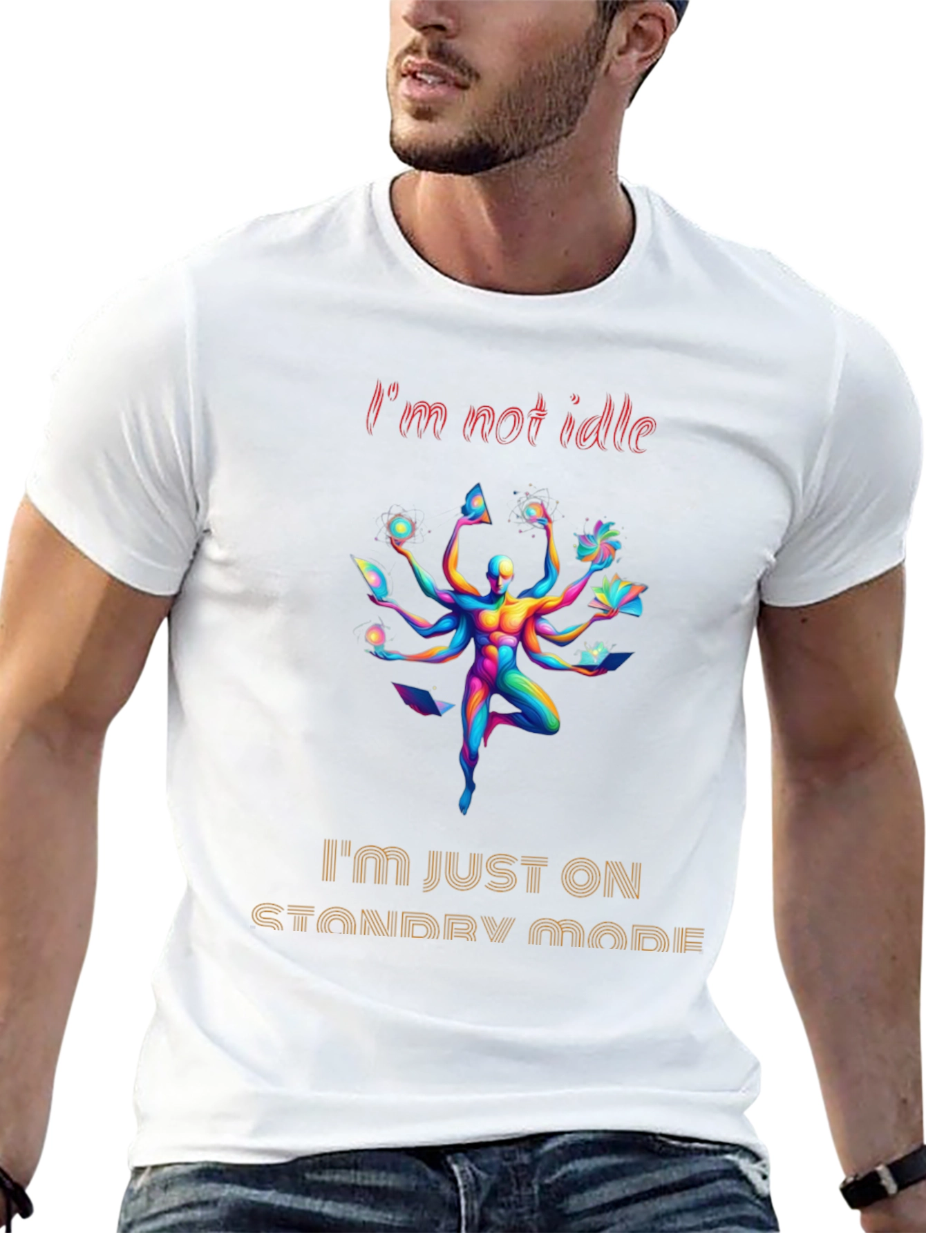 Im Not Idle Standby Mode Graphic Tee
