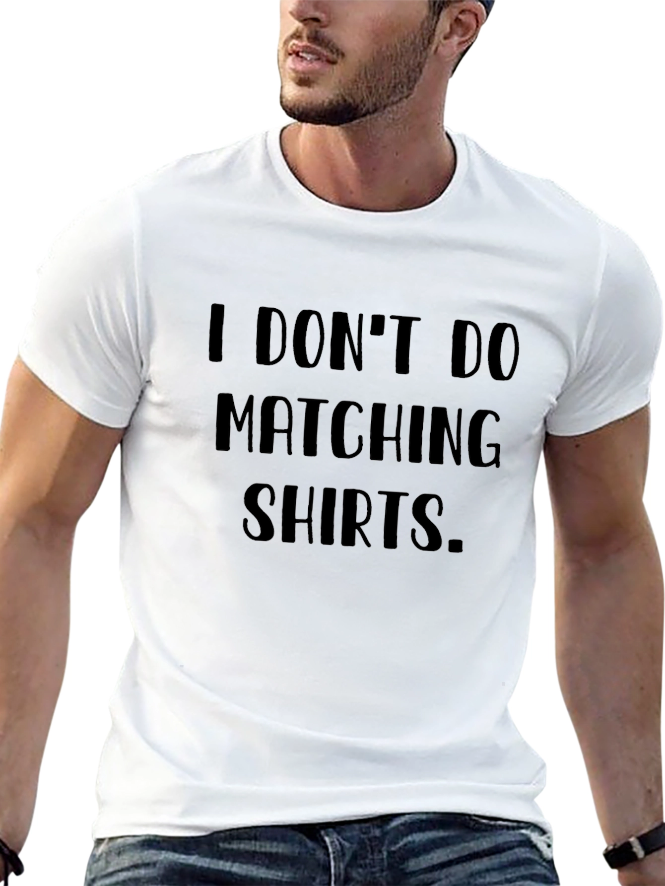 Funny Sarcastic I Dont Do Matching Shirts Black T-Shirt