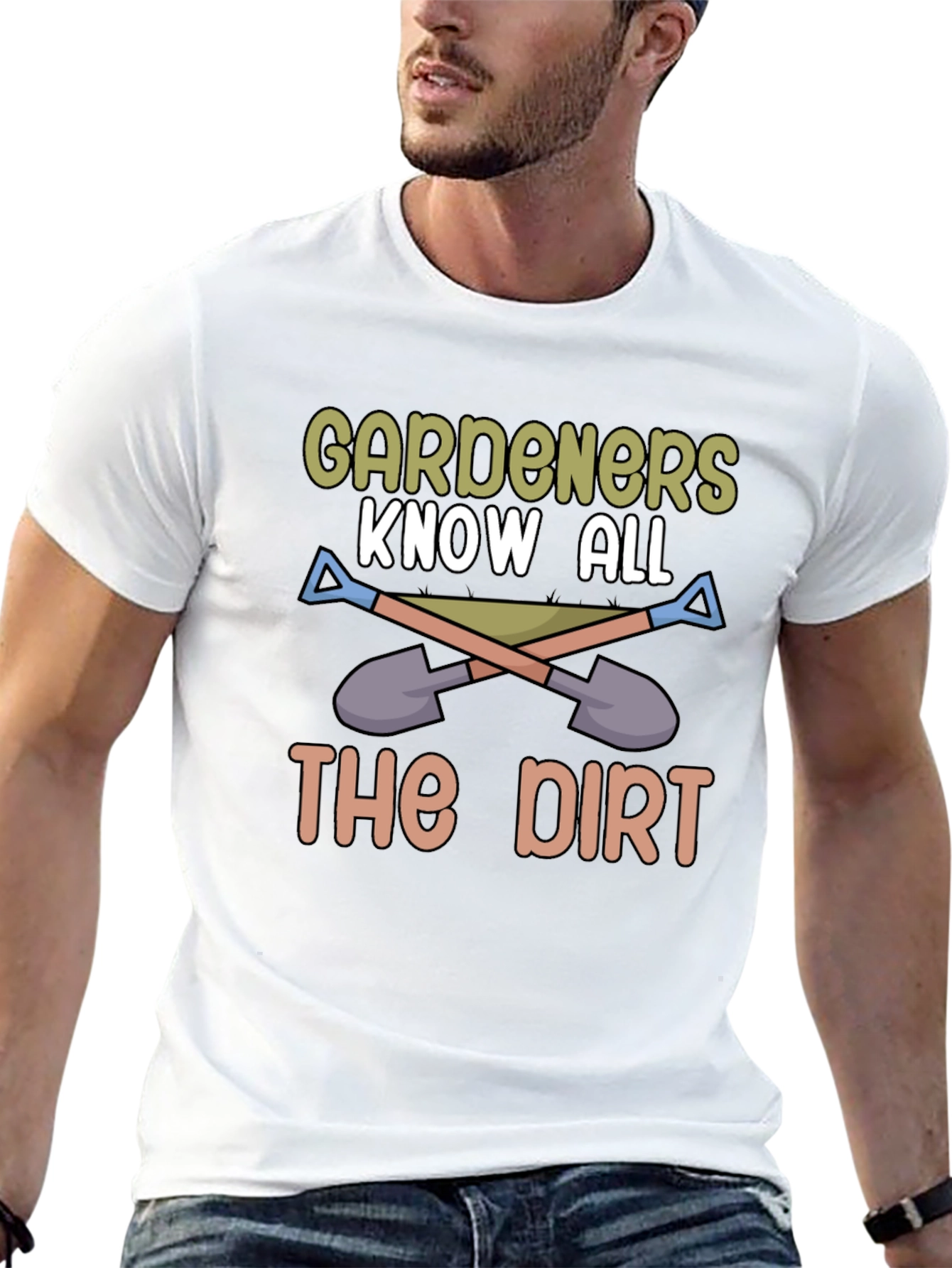 Gardeners Know All The Dirt T-Shirt