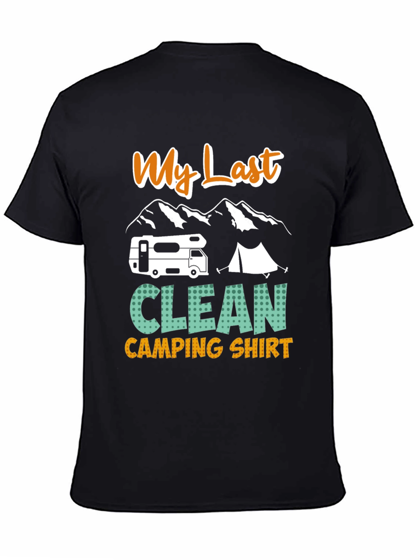 My Last Clean Camping Shirt - Black Tee