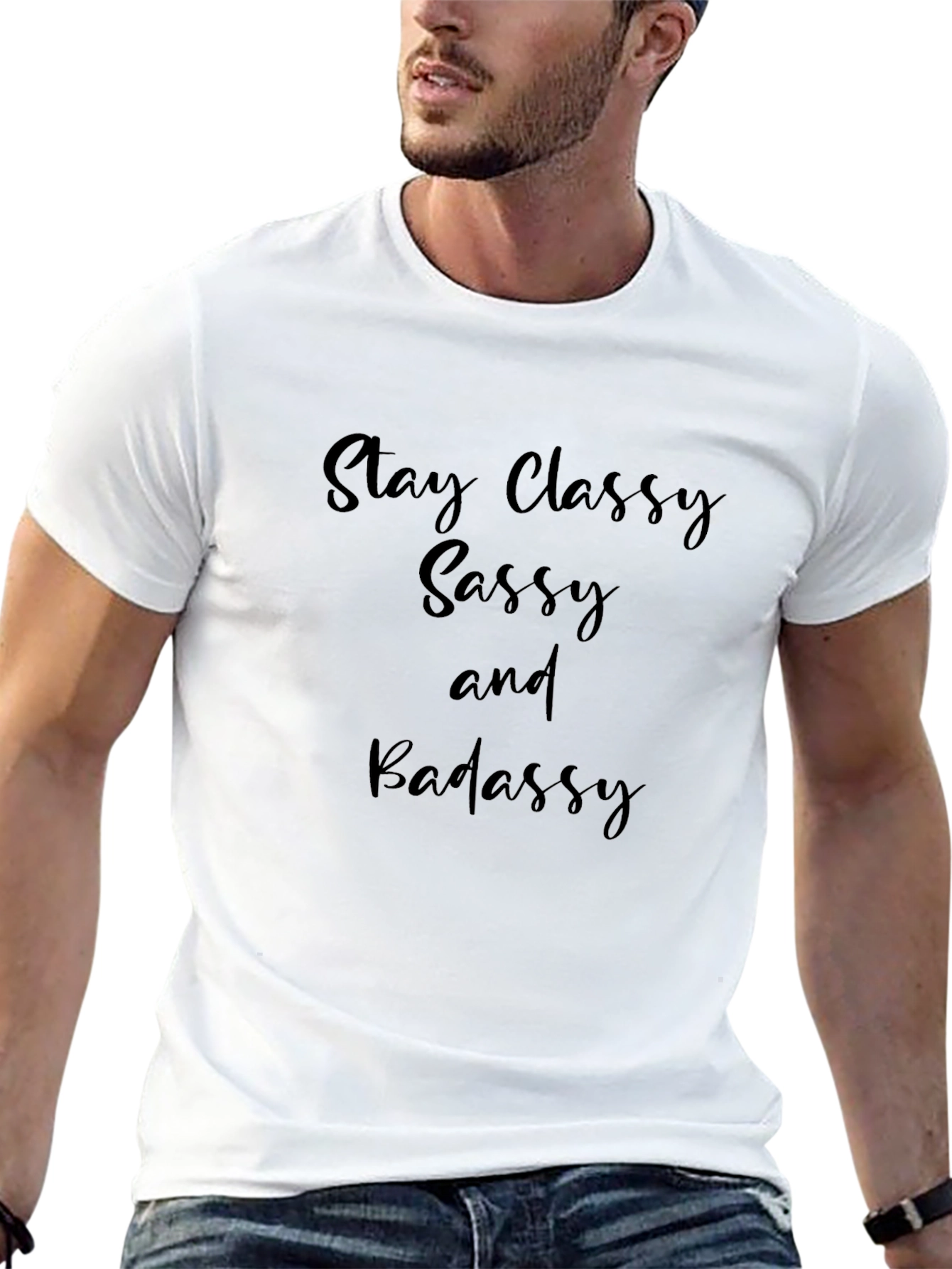 Stay Classy Sassy and Badassy Black T-Shirt