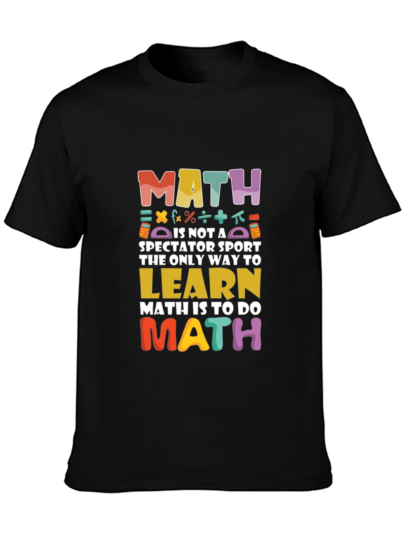 Math is Not a Spectator Sport T-Shirt