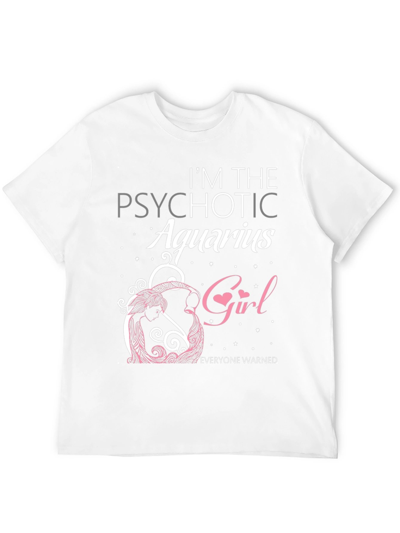 Psychotic Aquarius Girl Graphic Tee
