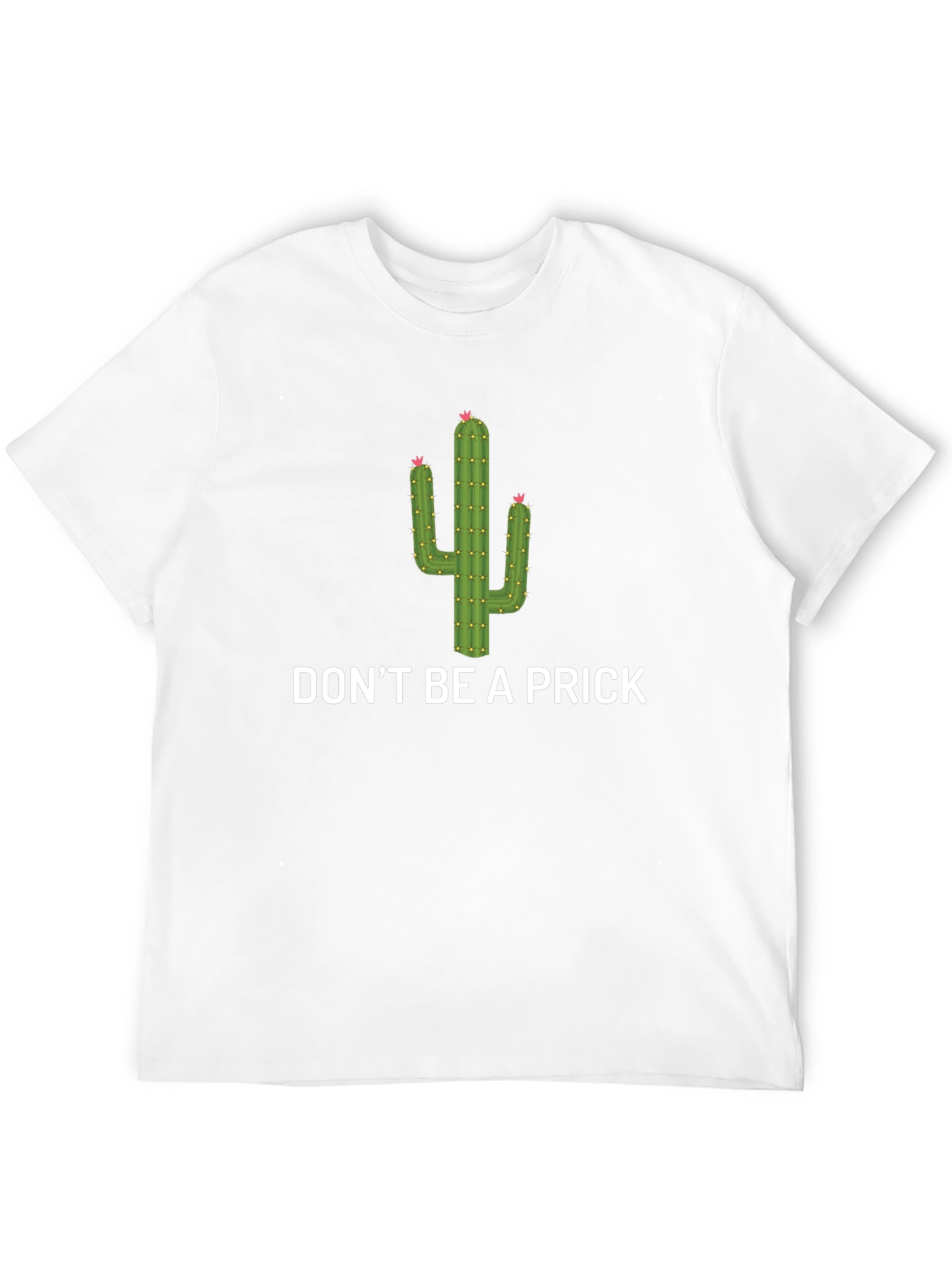 Dont Be A Prick Cactus Graphic T-Shirt